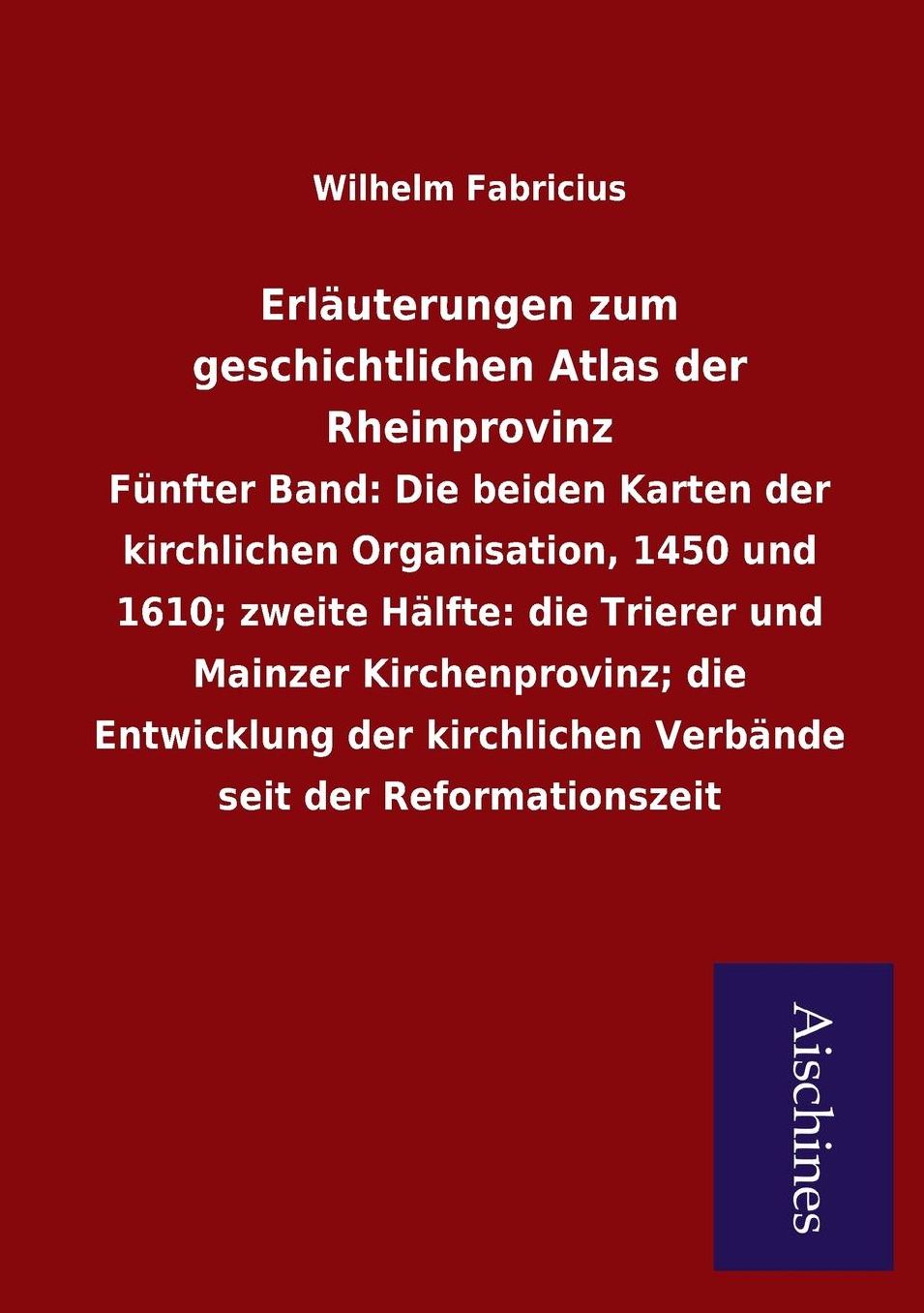 Erl uterungen zum geschichtlichen Atlas der Rheinprovinz