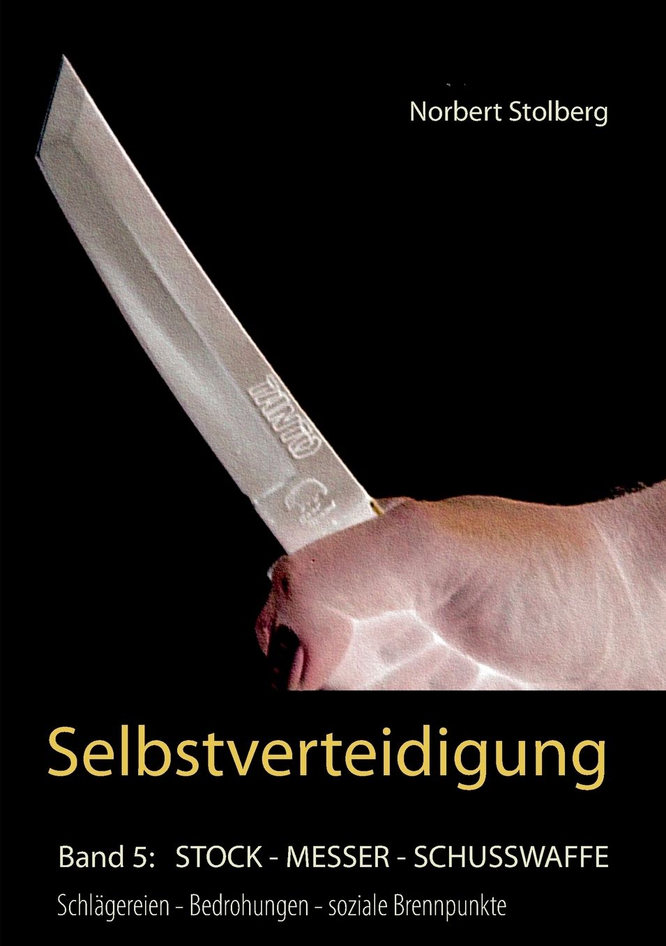 Selbstverteidigung gegen Messer, Stock, Schusswaffe