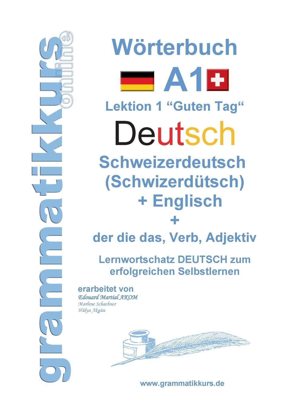 W rterbuch Deutsch - Schweizerdeutsch (Schwizerd tsch) - Englisch Niveau A1
