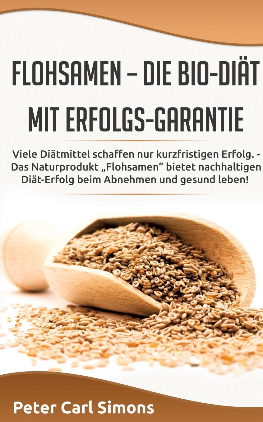 Flohsamen - die Bio-Di t mit Erfolgs-Garantie