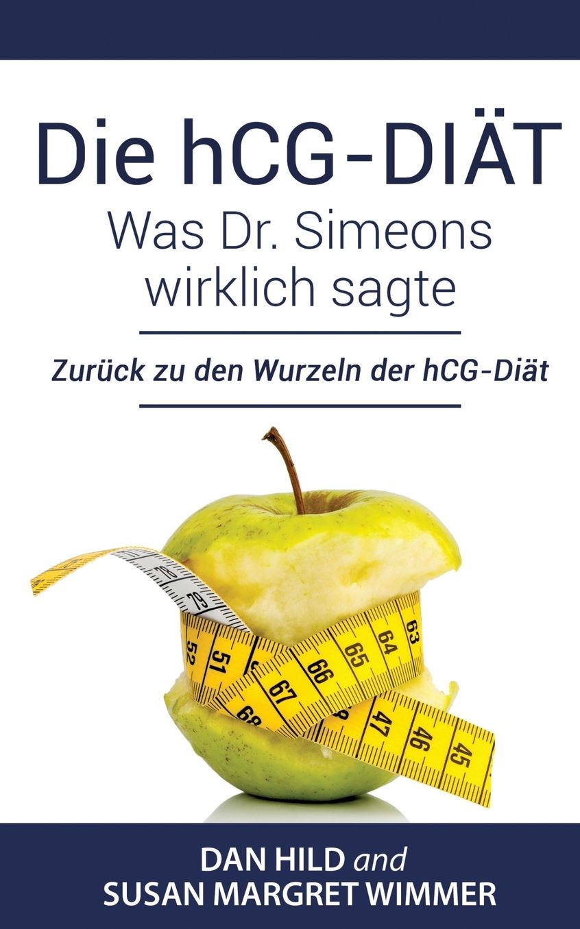 Die hCG-Di t: Was Dr. Simeons wirklich sagte