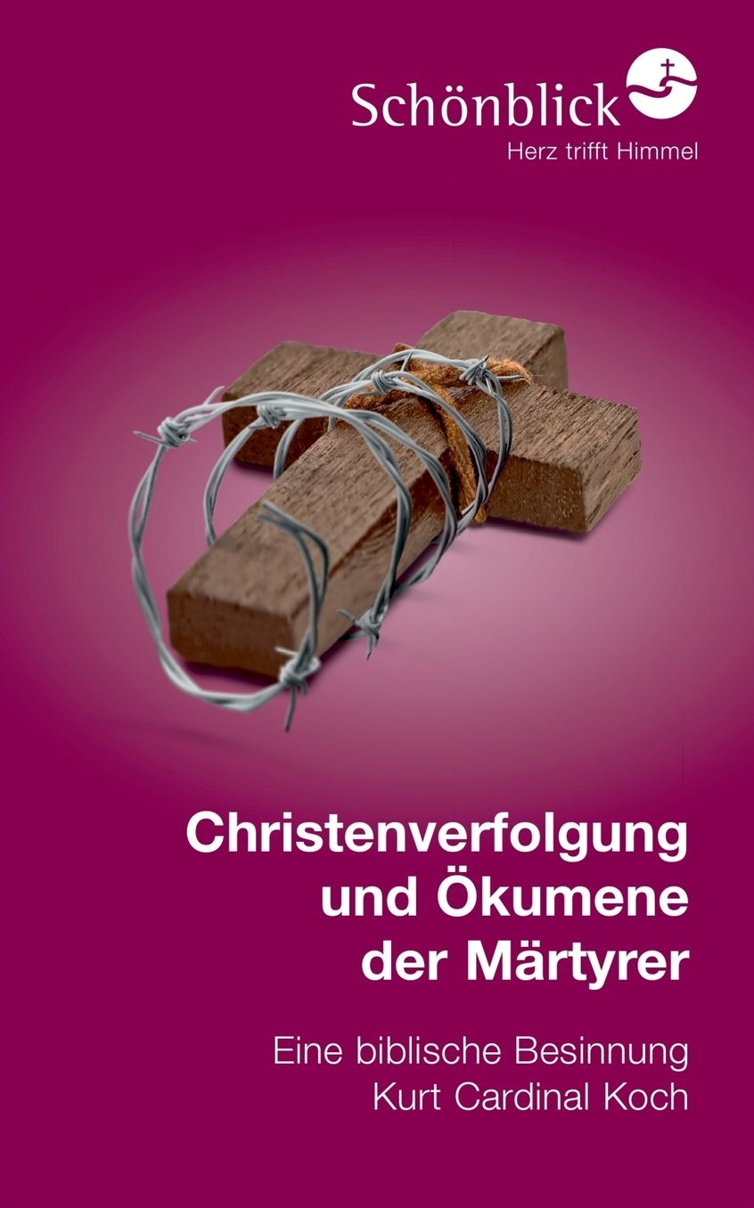 Christenverfolgung und kumene der M rtyrer