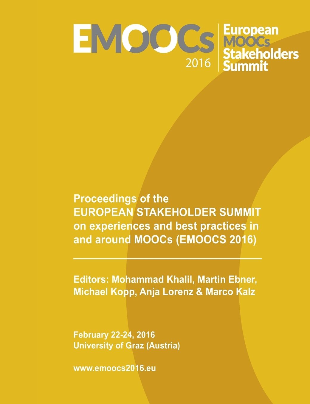 Proceedings of the European Stakeholder Summit on experiences and best practices in and around MOOCs (EMOOCS 2016)