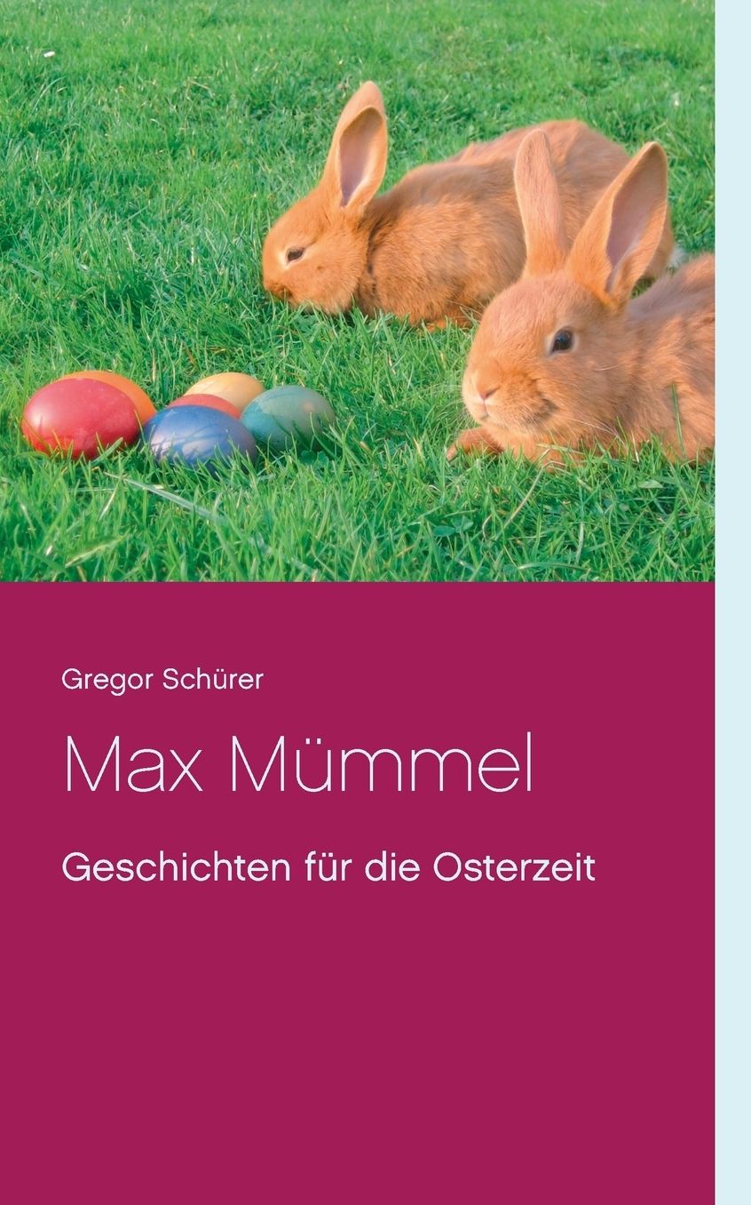 Max MÃ¼mmel: Geschichten fÃ¼r die Osterzeit