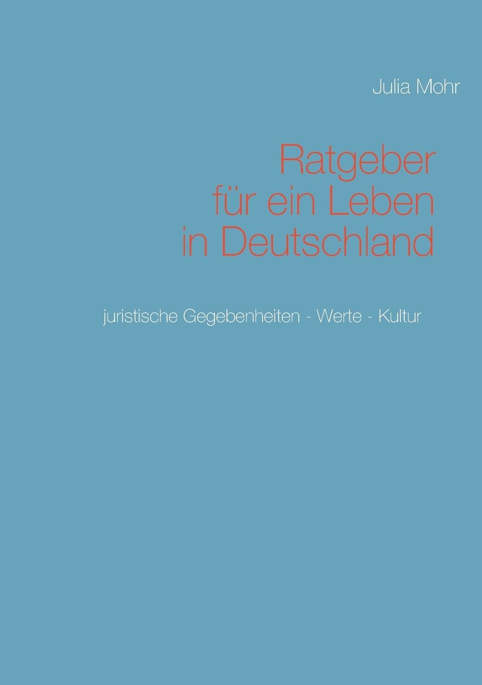 Ratgeber für ein Leben in Deutschland