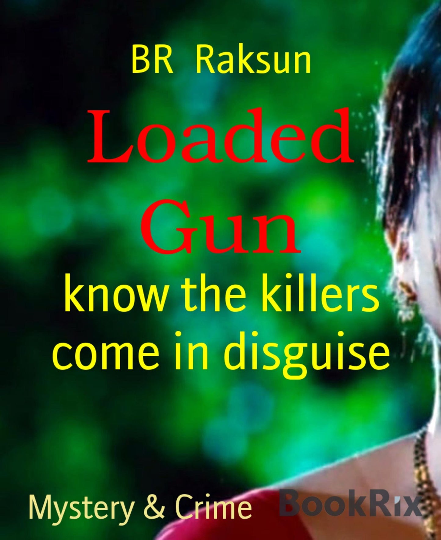 Loaded Gun: know the killers come in disguise
