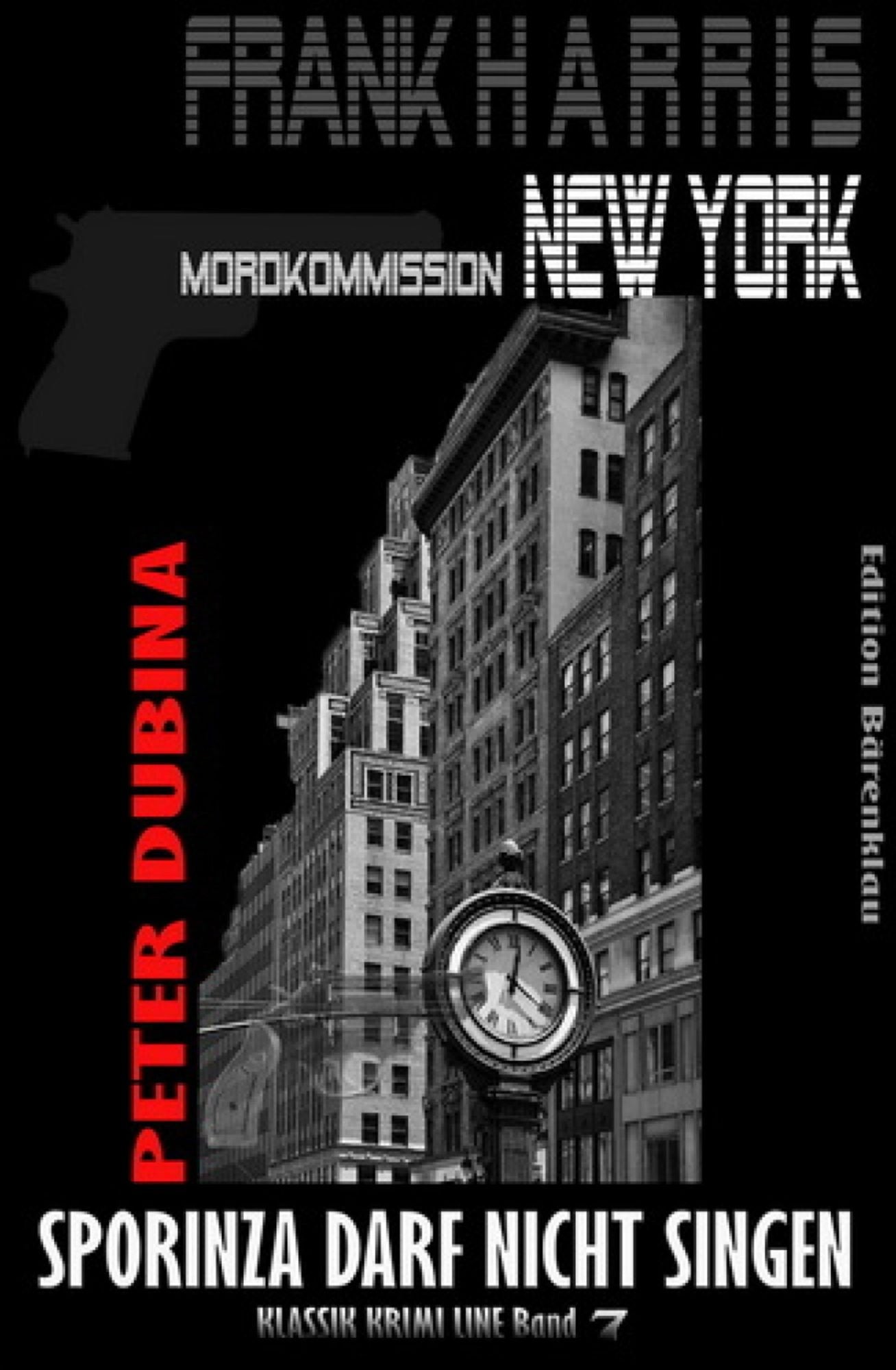 Sporinza darf nicht singen (Frank Harris, Mordkommission New York, Band 7): Cassiopeiapress Thriller/ Edition Bärenklau