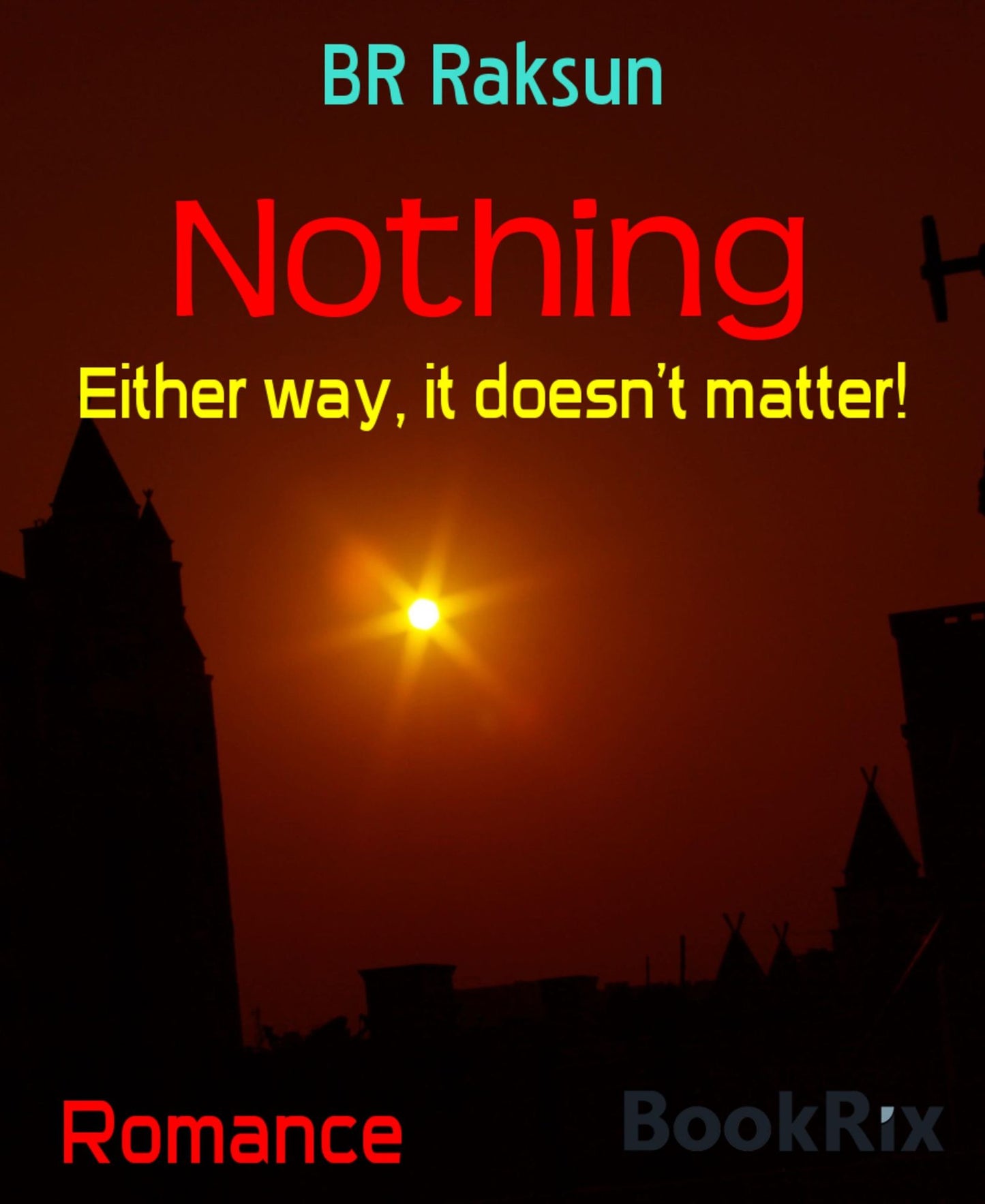 Nothing: Either way, it doesn't matter!