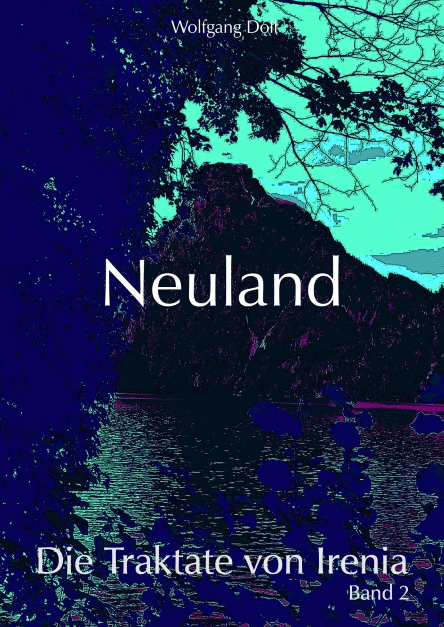 Neuland: Die Traktate von Irenia - Band 2
