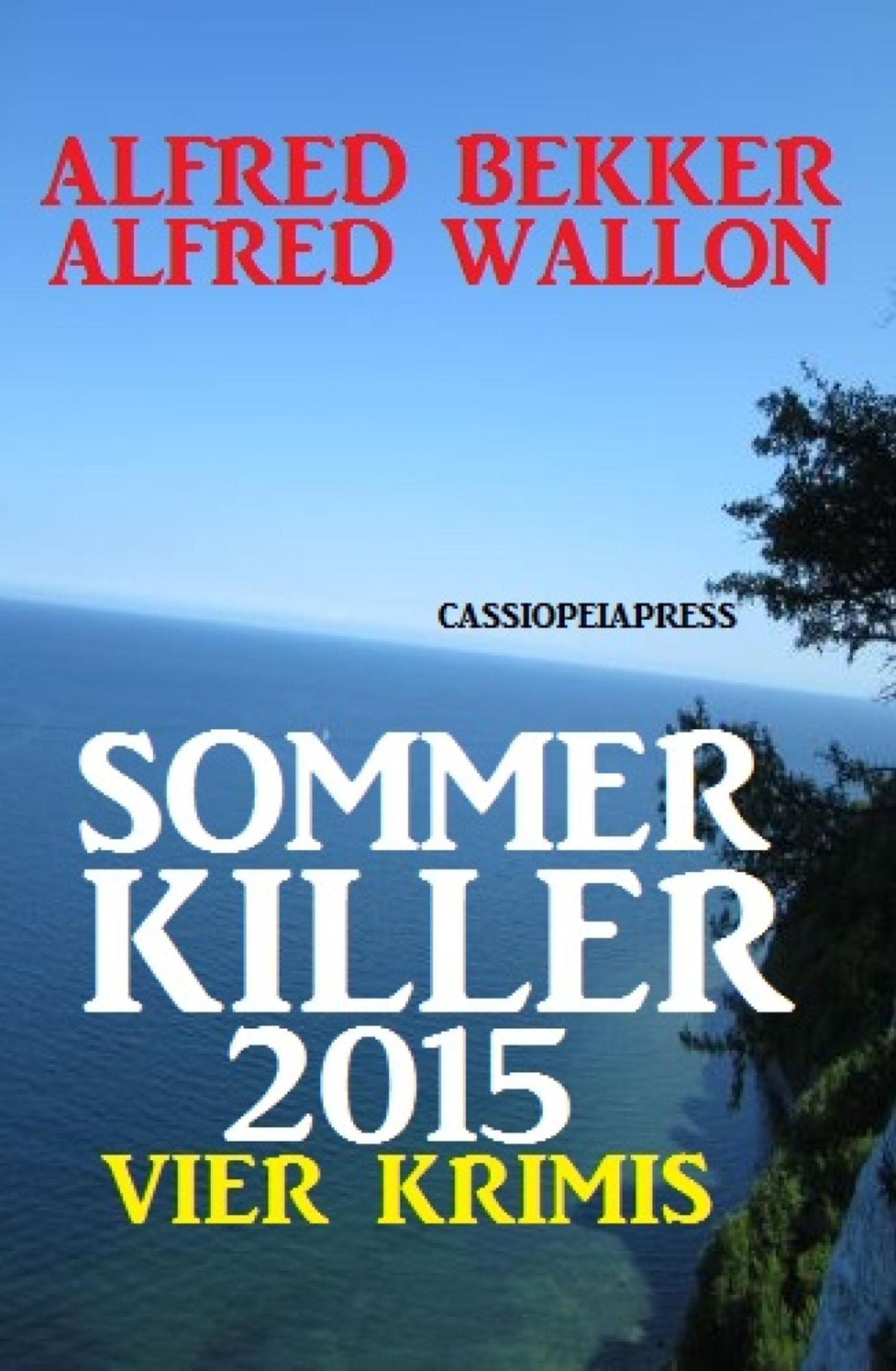 Sommer Killer 2015: Vier Krimis: Cassiopeiapress Thriller
