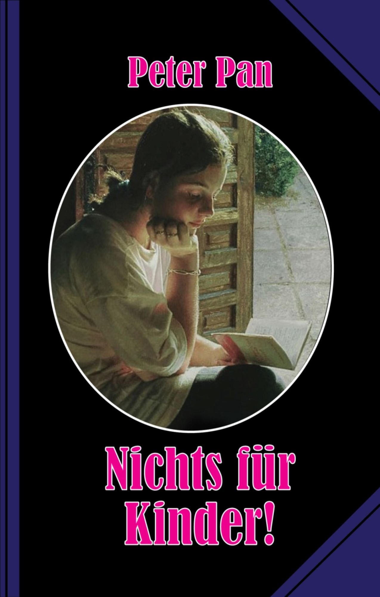 Nichts für Kinder!: Ein erotisches Märchen ohne jegliche Moral - Erster Teil
