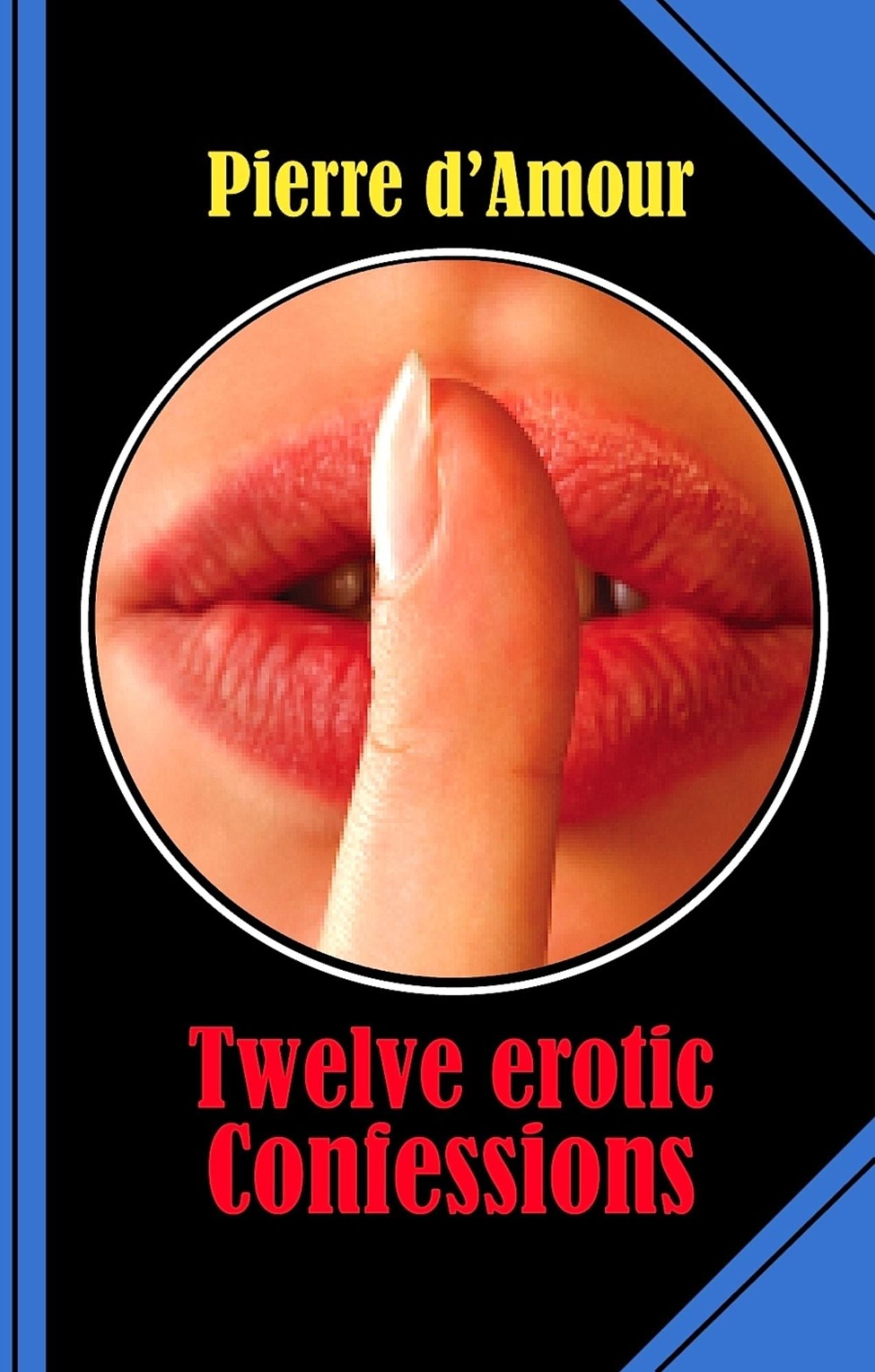 Twelve erotic Confessions: honest and loving