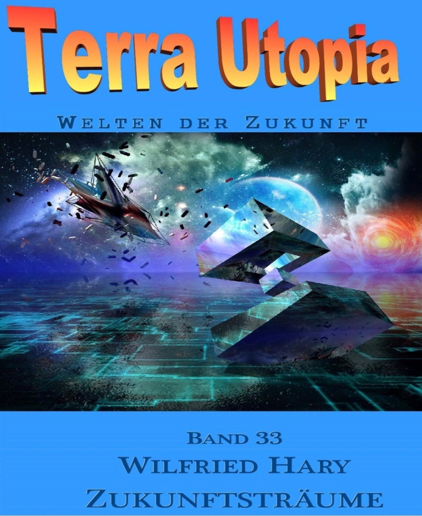 Zukunftsträume: Terra Utopia 33