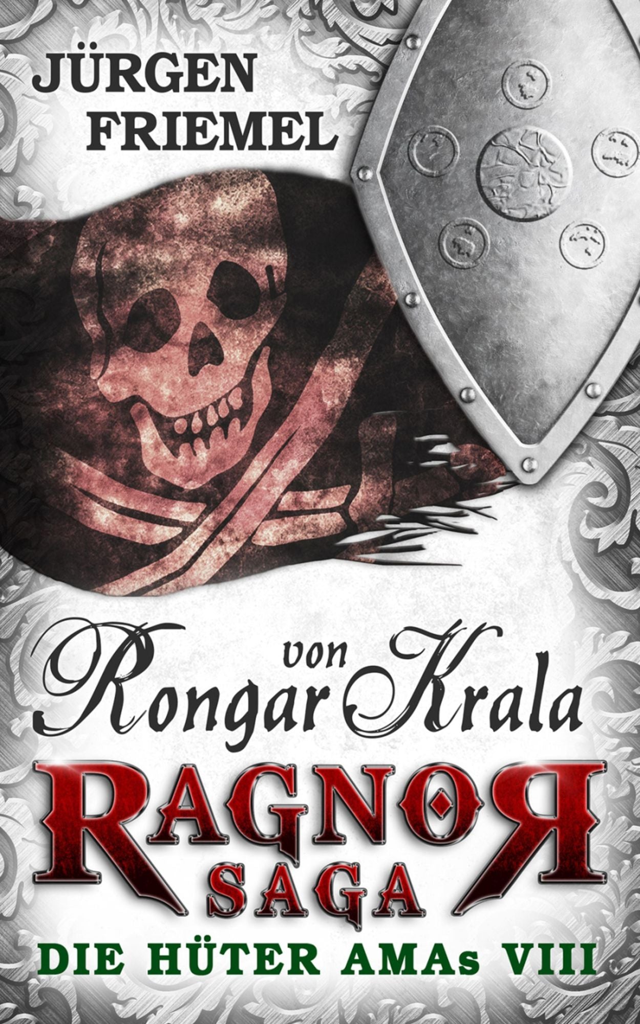 Rongar von Krala: Ragnor Saga: Die Hüter AMAs - Band 8