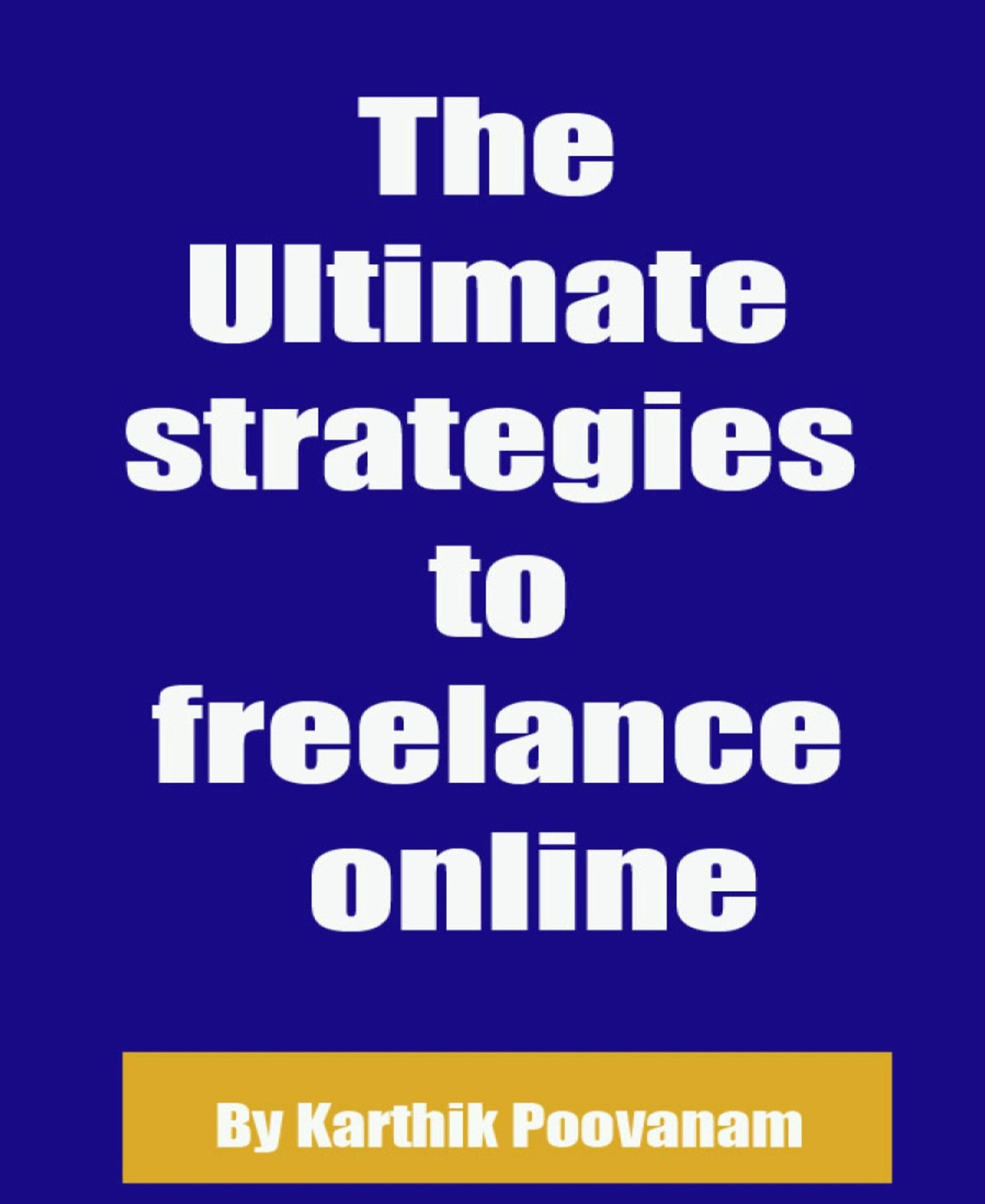 The Ultimate strategies to freelance online