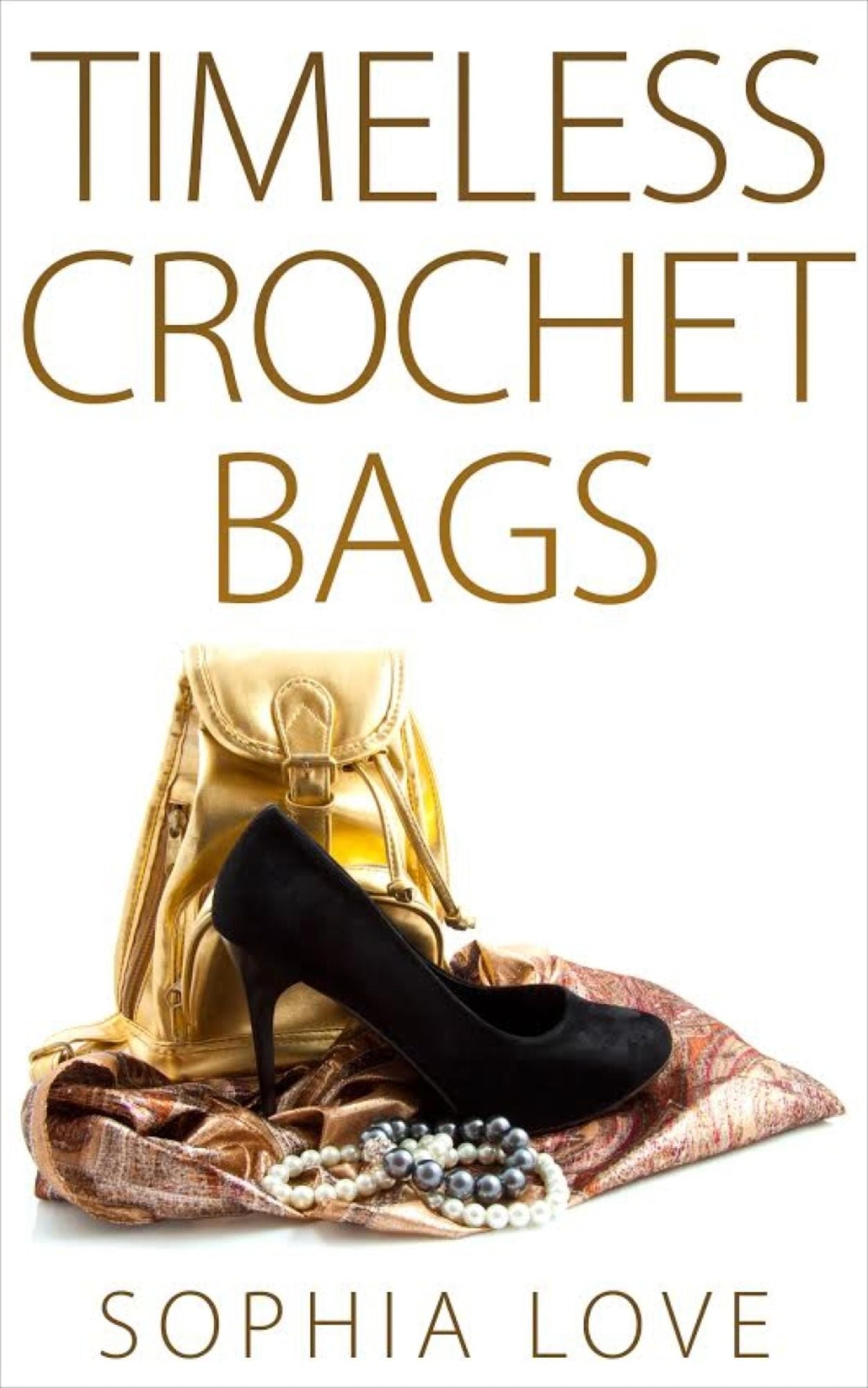 Timeless Crochet Bags