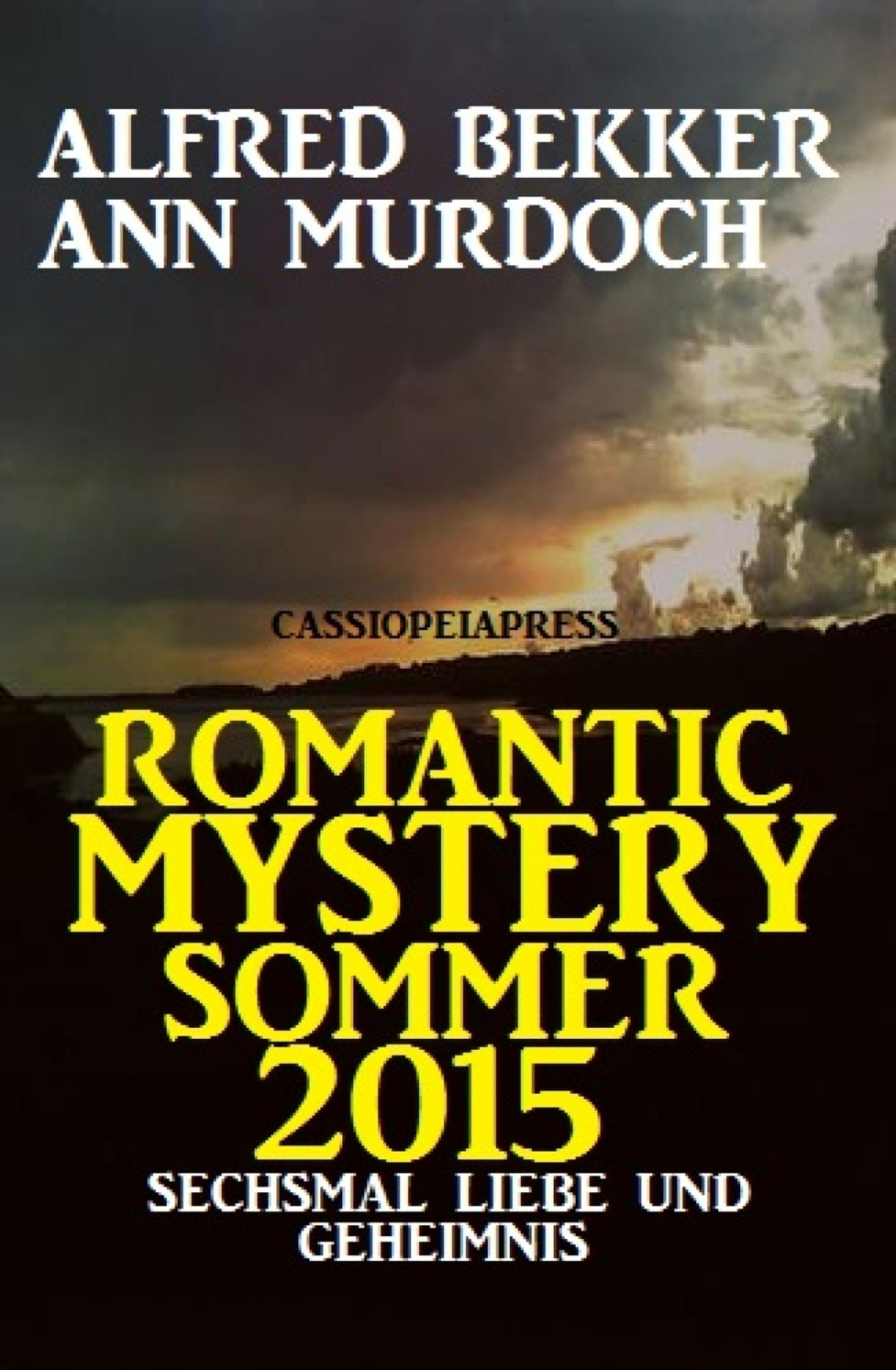 Romantic Mystery Sommer 2015: Sechsmal Liebe und Geheimnis: Cassiopeiapress Spannung