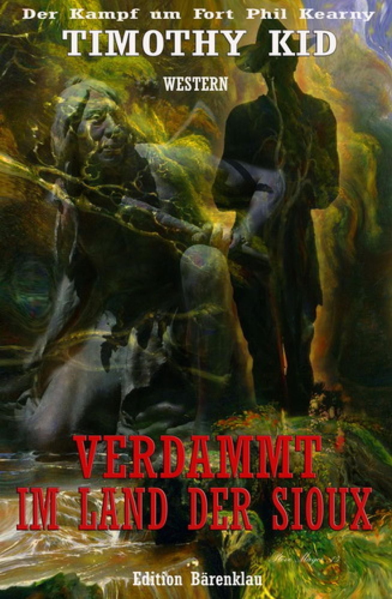Verdammt im Land der Sioux: Cassiopeiapress Western/ Edition Bärenklau