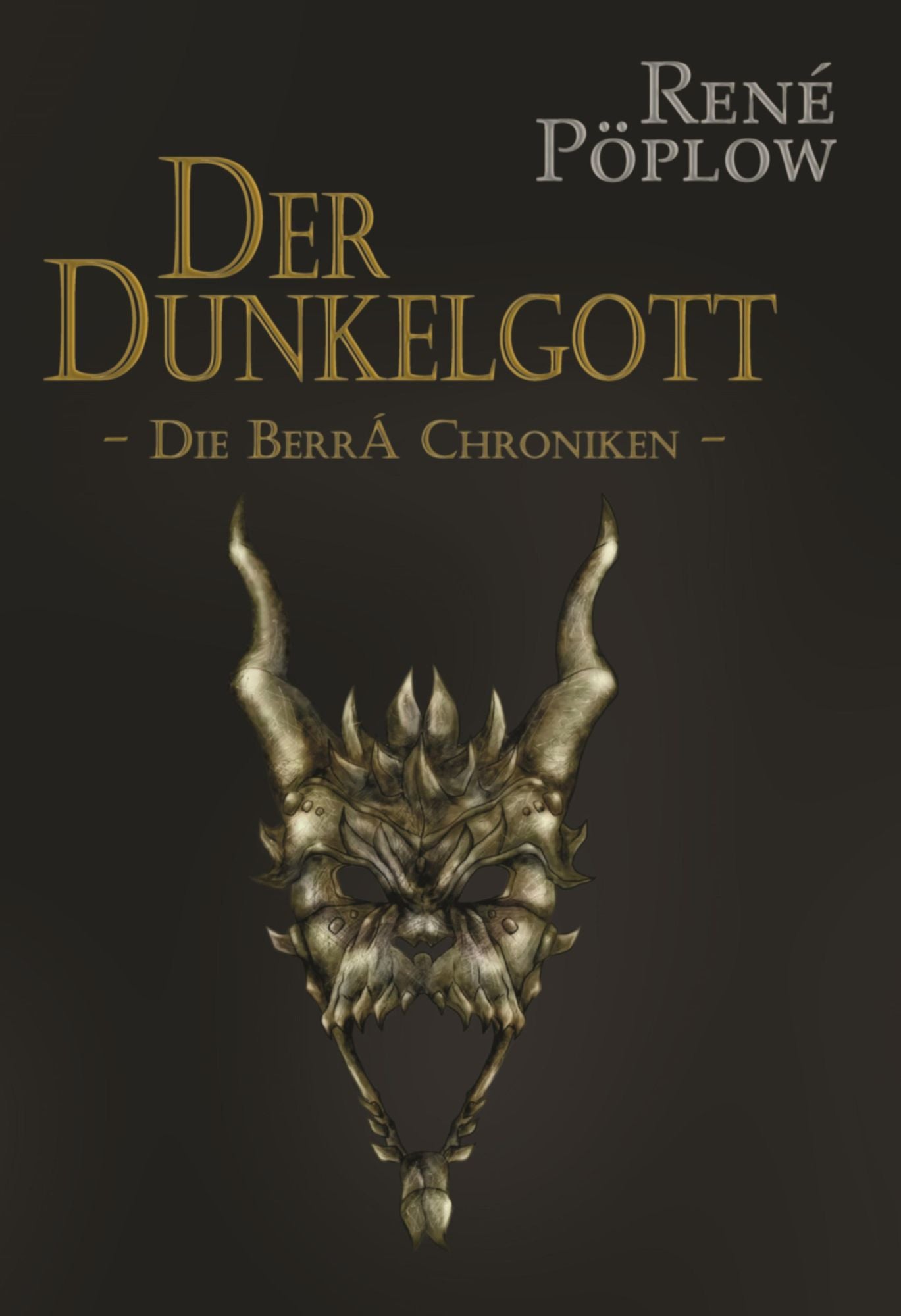 Der Dunkelgott: Die Berrá Chroniken - Band 4