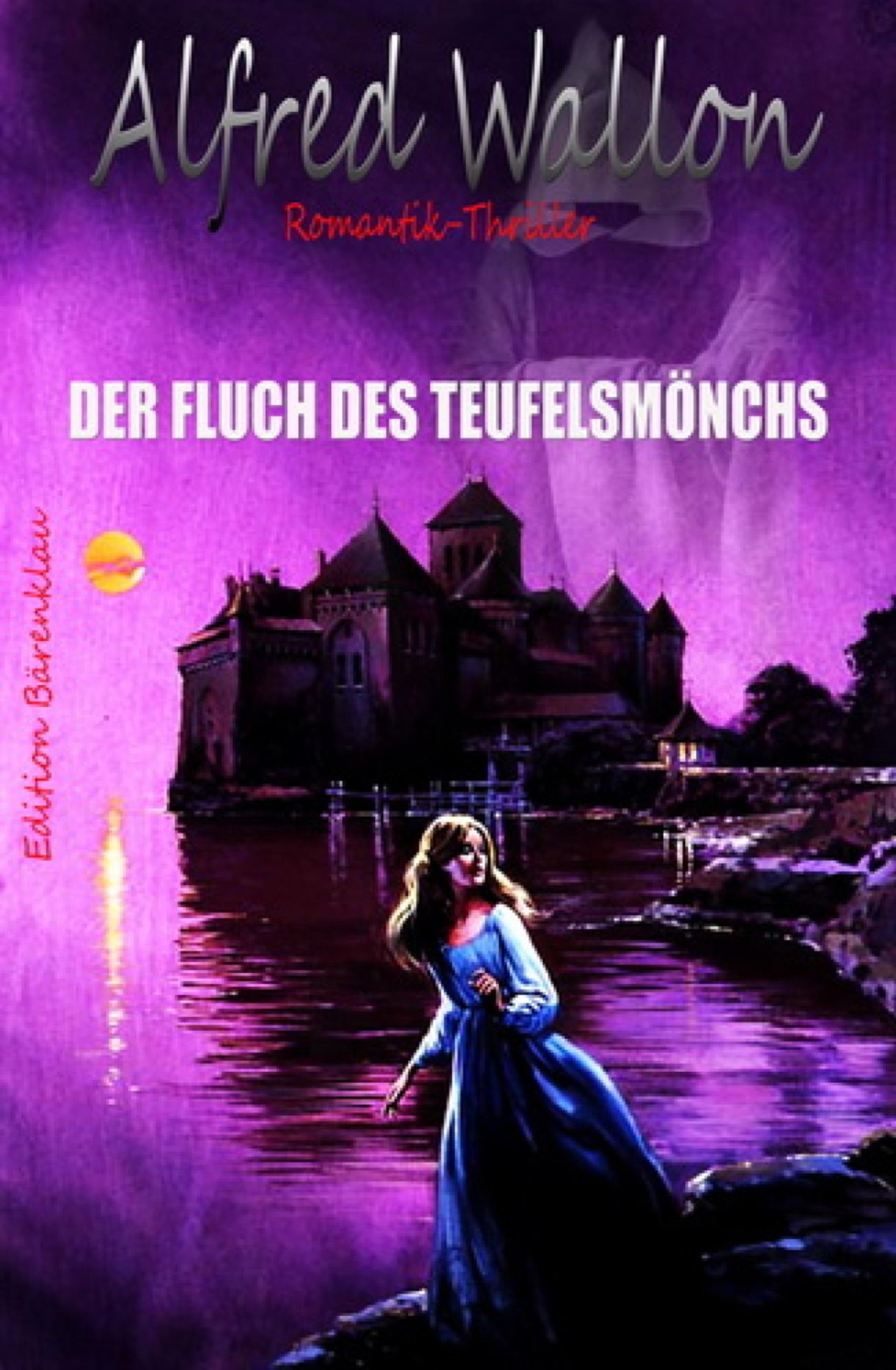 Der Fluch des Teufelsmönchs: Cassiopeiapress Romantic Thriller/ Edition Bärenklau
