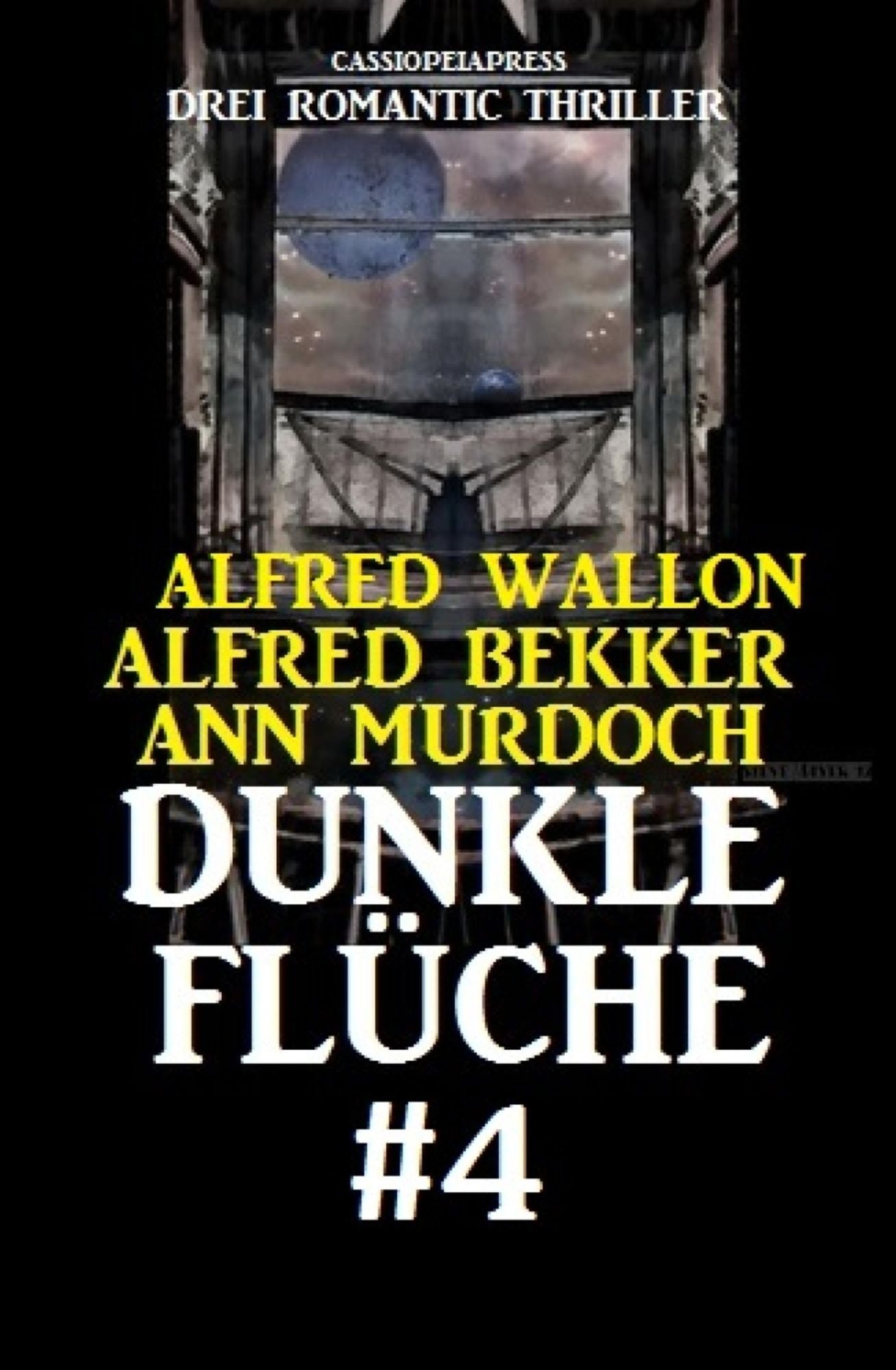 Dunkle Flüche #4: Drei Romantic Thriller: Cassiopeiapress Spannung