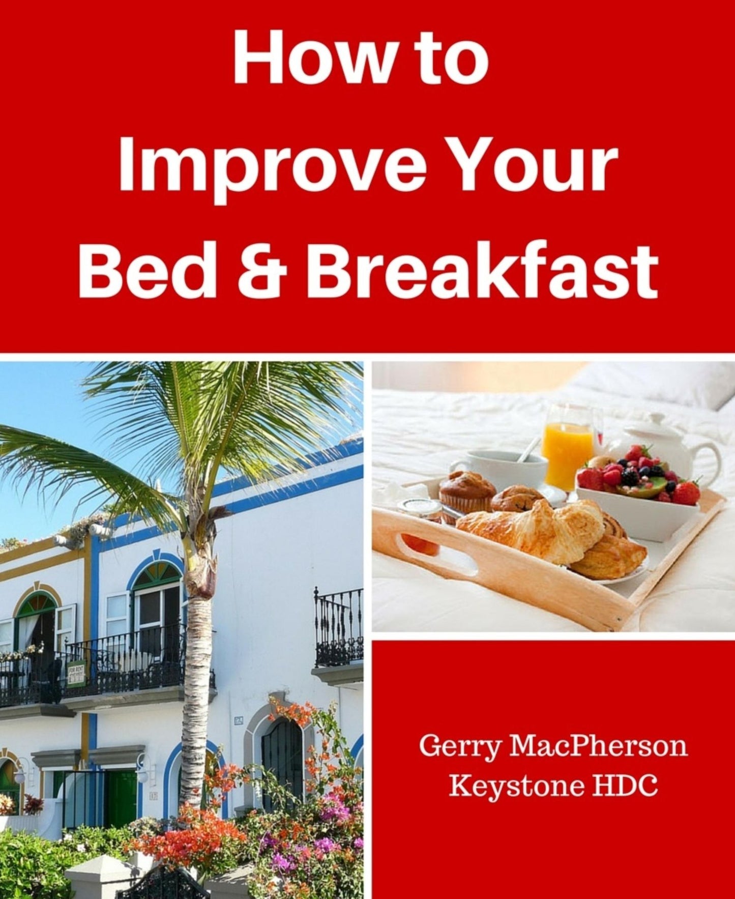 How to Improve your Your Bed & Breakfast Success
