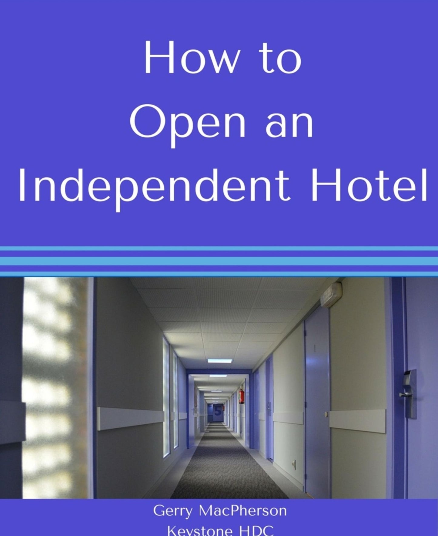 How to Open an Independent Hotel