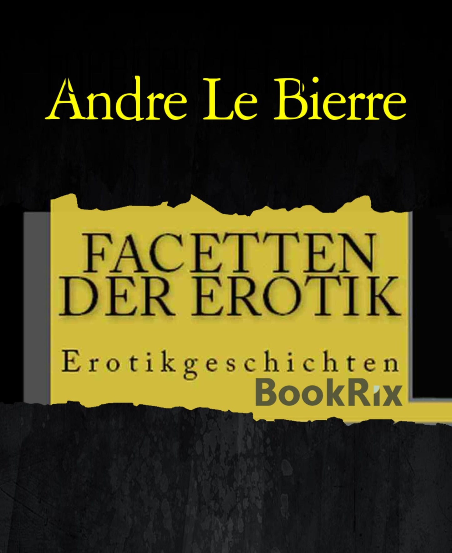 Facetten der Erotik: Erotikgeschichten