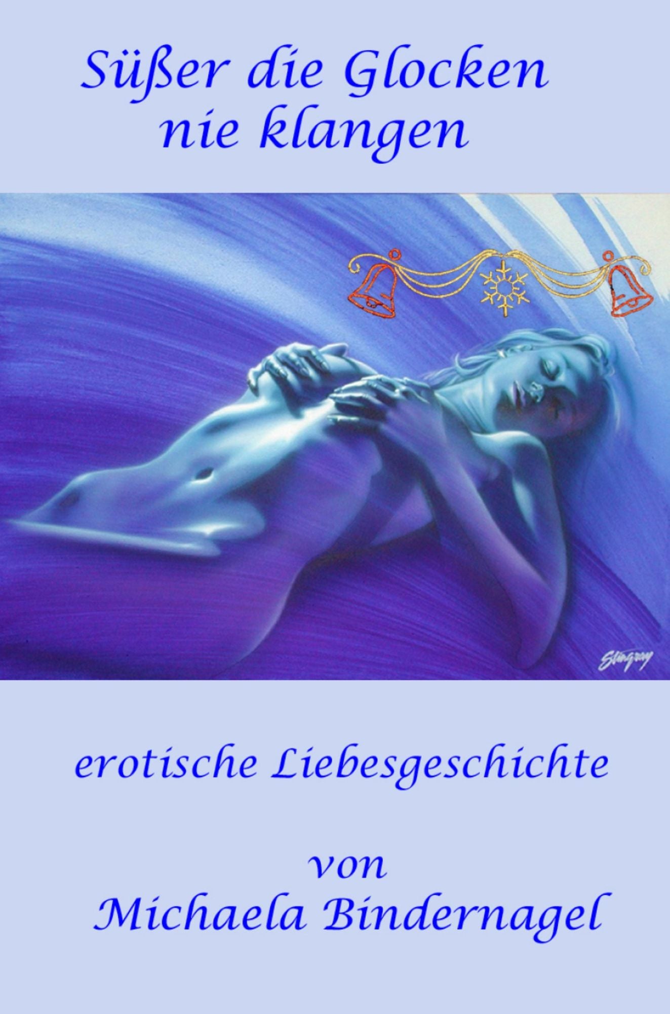 Süßer die Glocken nie klangen: erotische Liebesgeschichte