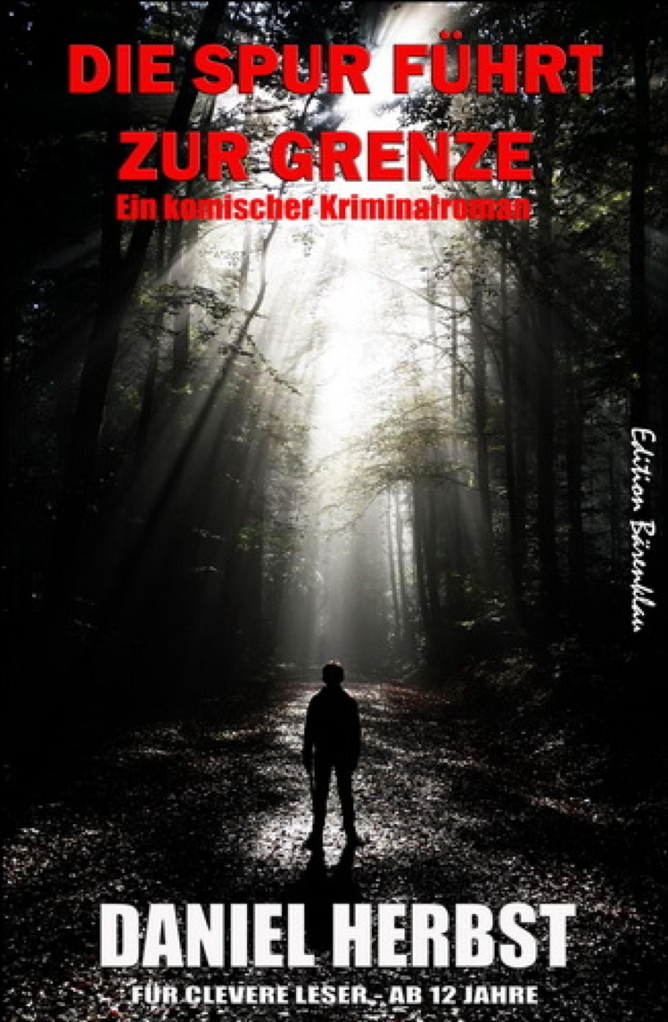Die Spur führt zur Grenze: Cassiopeiapress Junior/ Edition Bärenklau