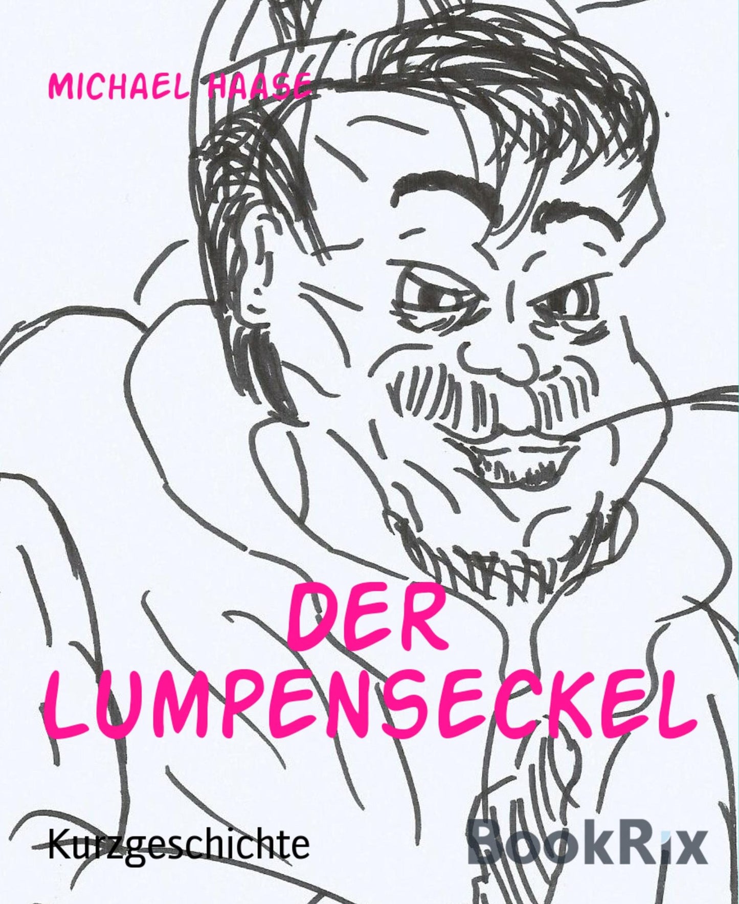 Der Lumpenseckel: Und andere Kurzgeschichten