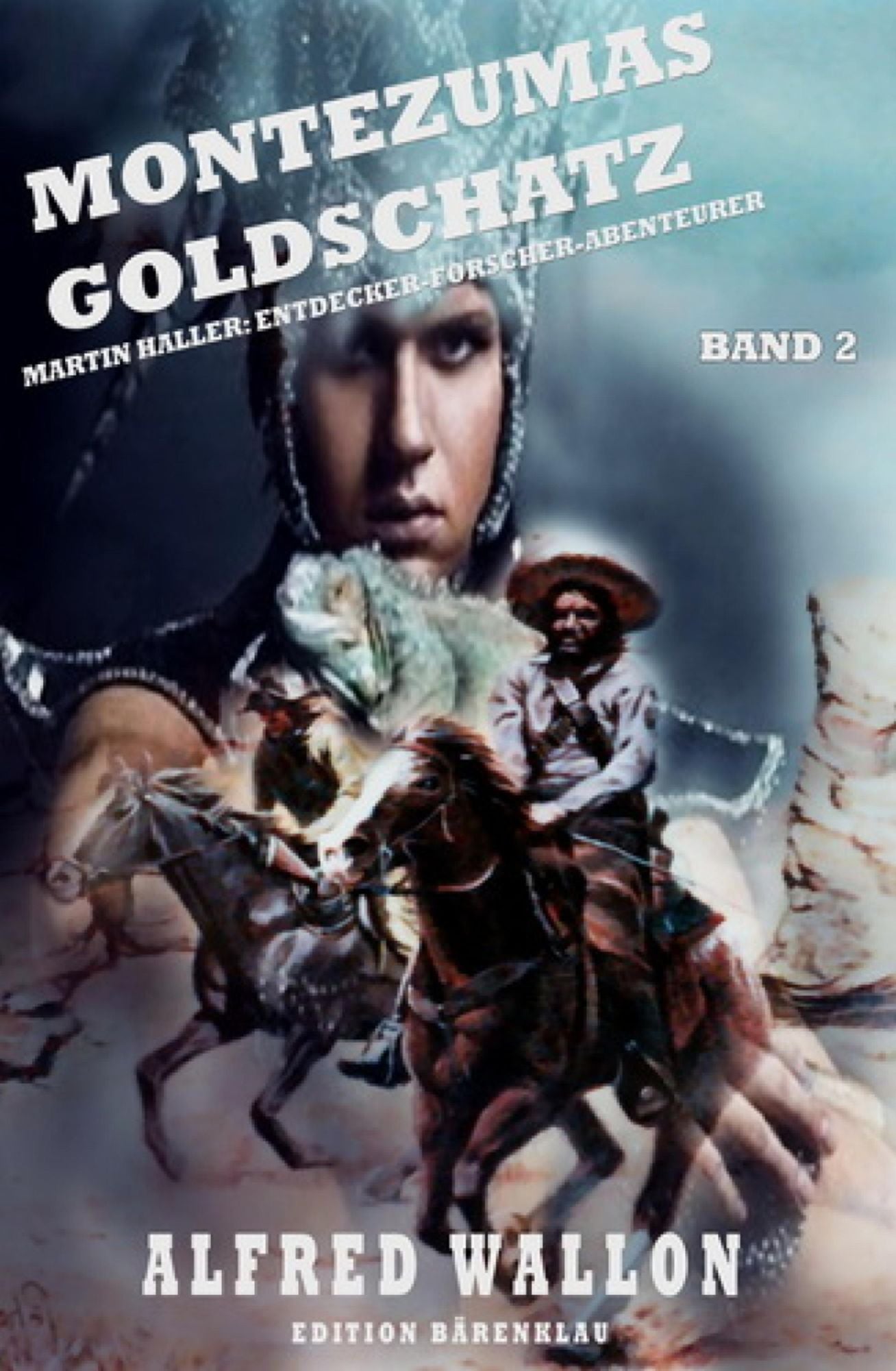 Montezumas Goldschatz: Martin Haller Band 2 - Cassiopeiapress Spannung/ Edition Bärenklau