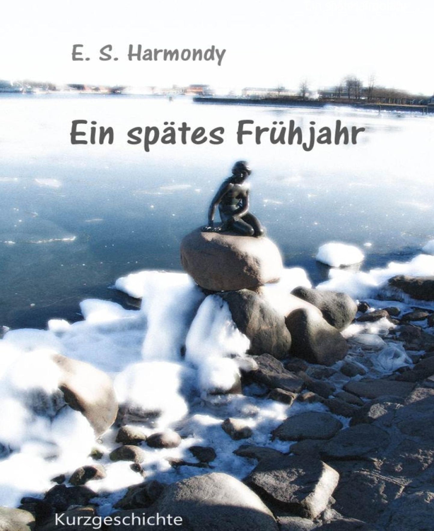 Ein spätes Frühjahr: Eine Kurzgeschichte