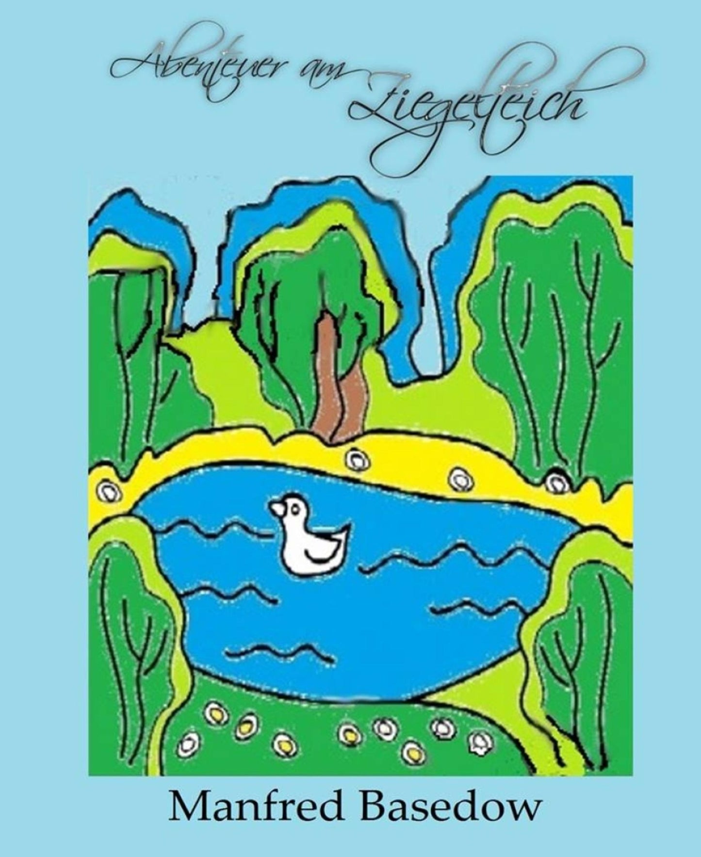 Abenteuer am Ziegeleiteich: Kinderbuch