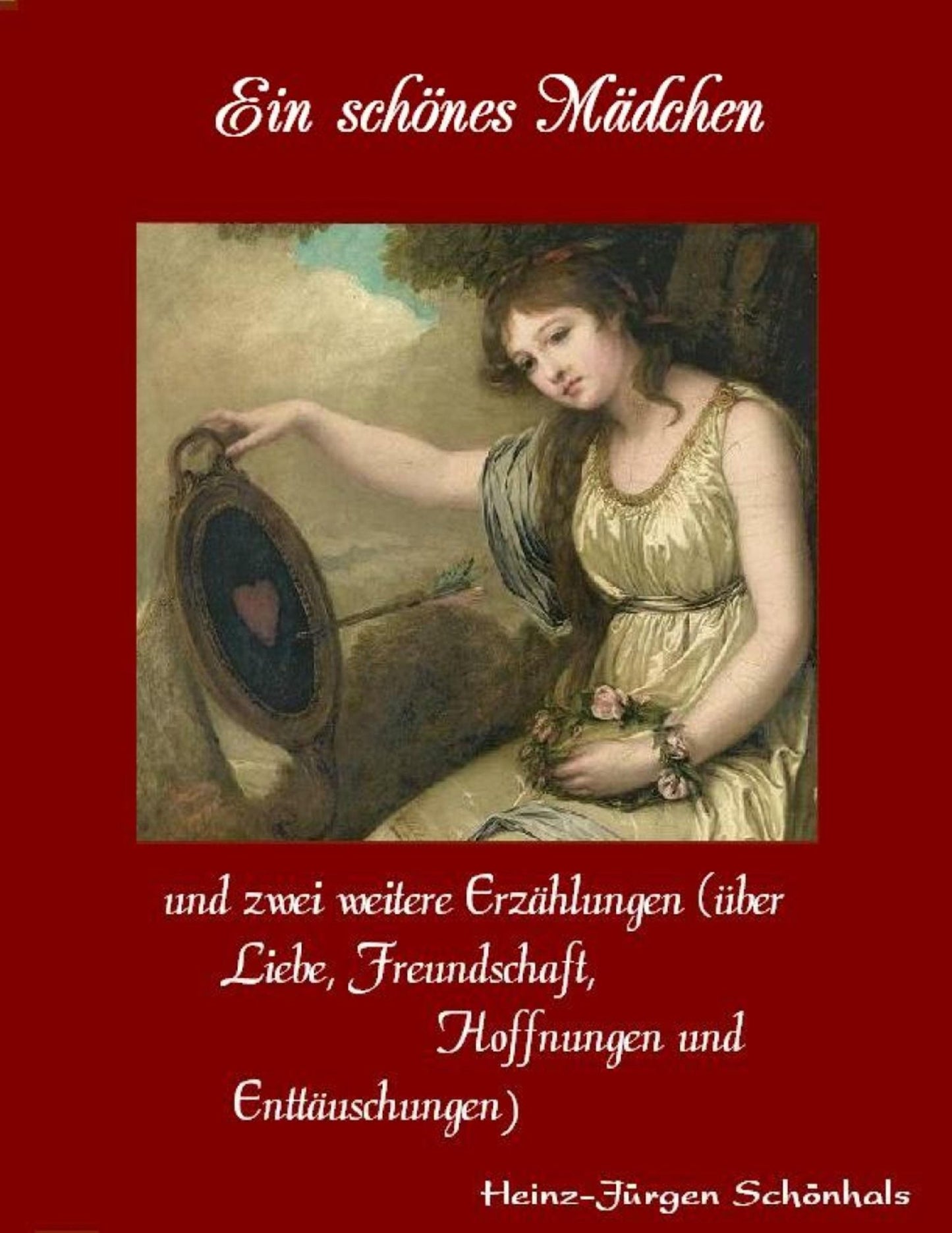 Ein schönes Mädchen (2. Version): und andere Geschichten über Liebe, Leidenschaft, Glück und Elend