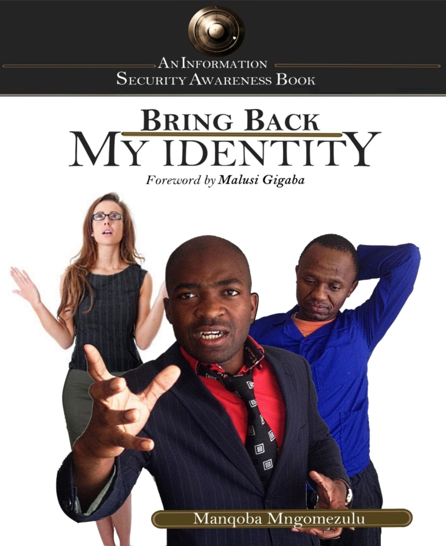 Bring Back My Identity: A book about Identity Theft and Protection of Personal Information