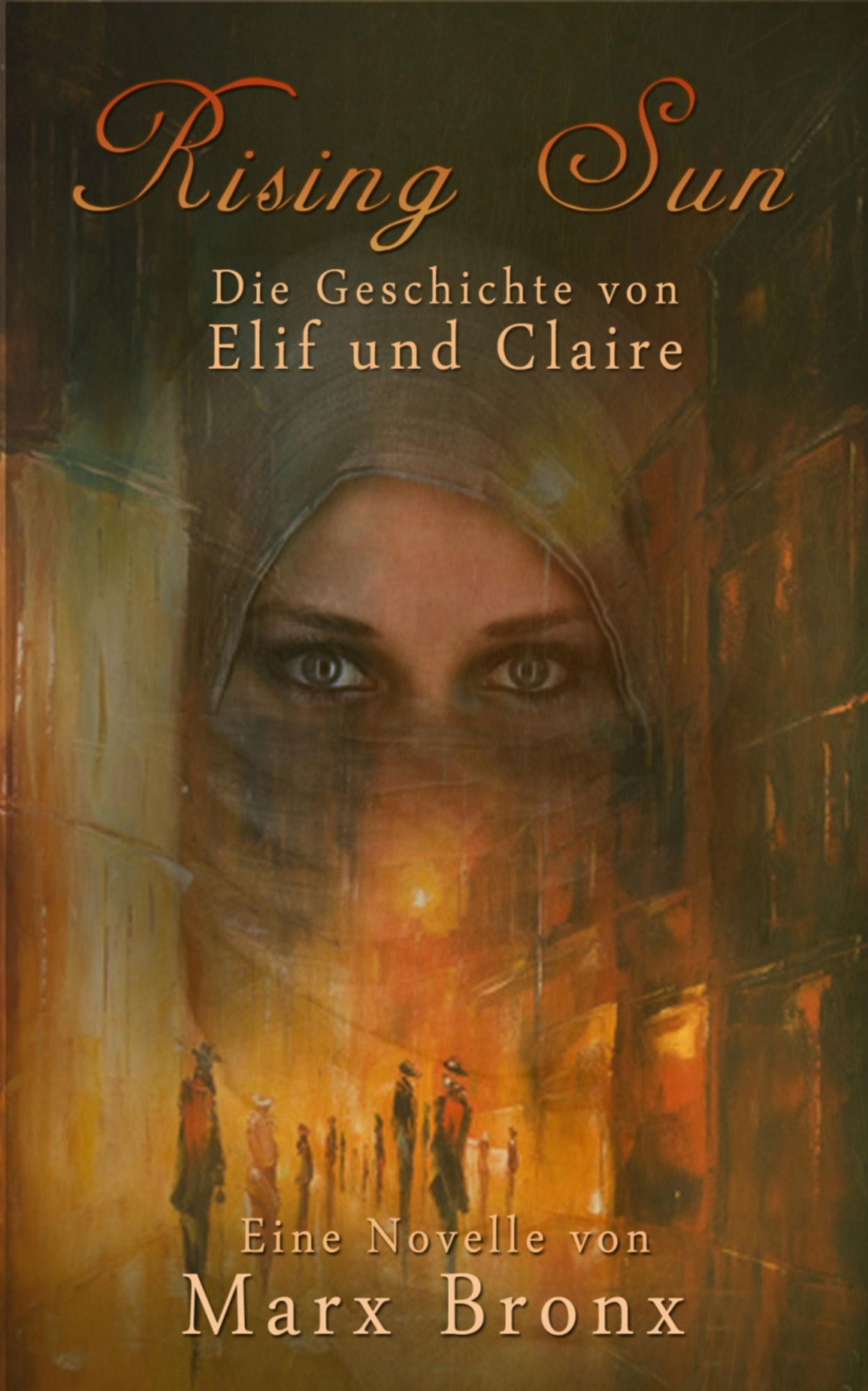 Rising Sun: Die Geschichte von Elif und Claire: Die Geschichte von Elif und Claire