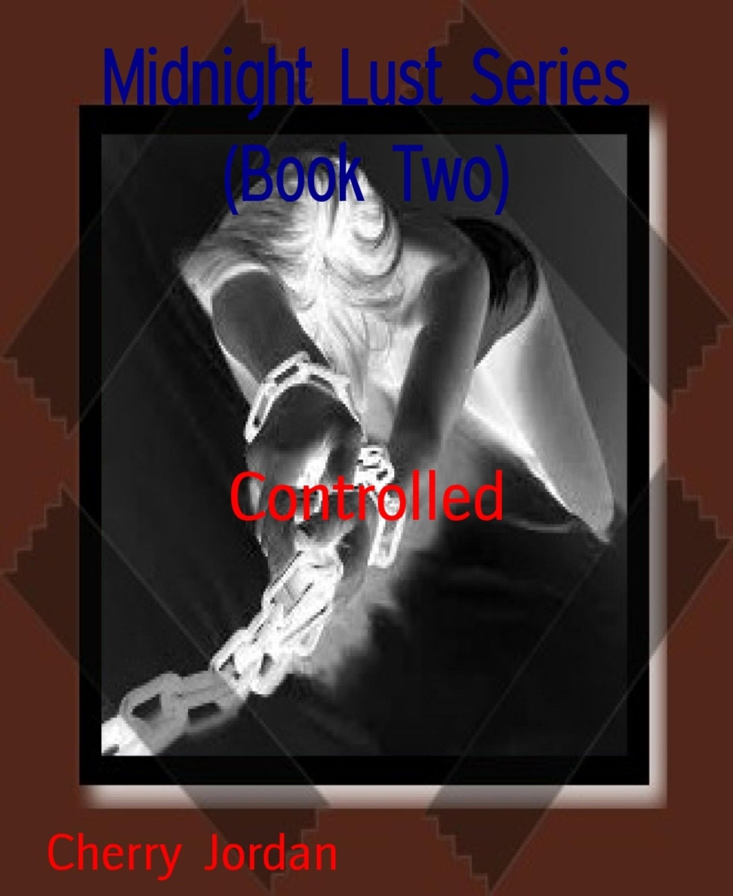 Midnight Lust Series (Book Two): Controlled