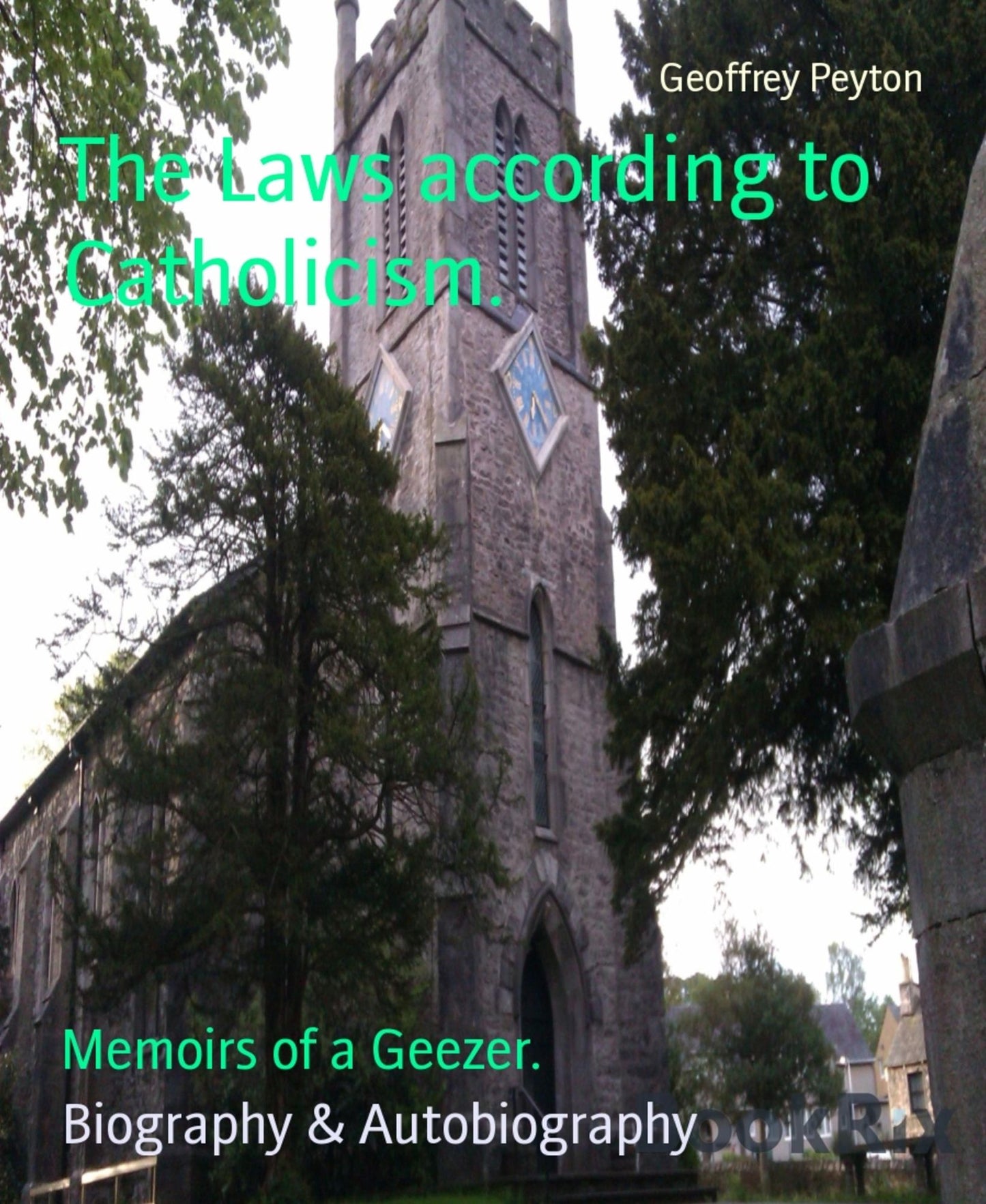 The Laws according to Catholicism.: Memoirs of a Geezer.