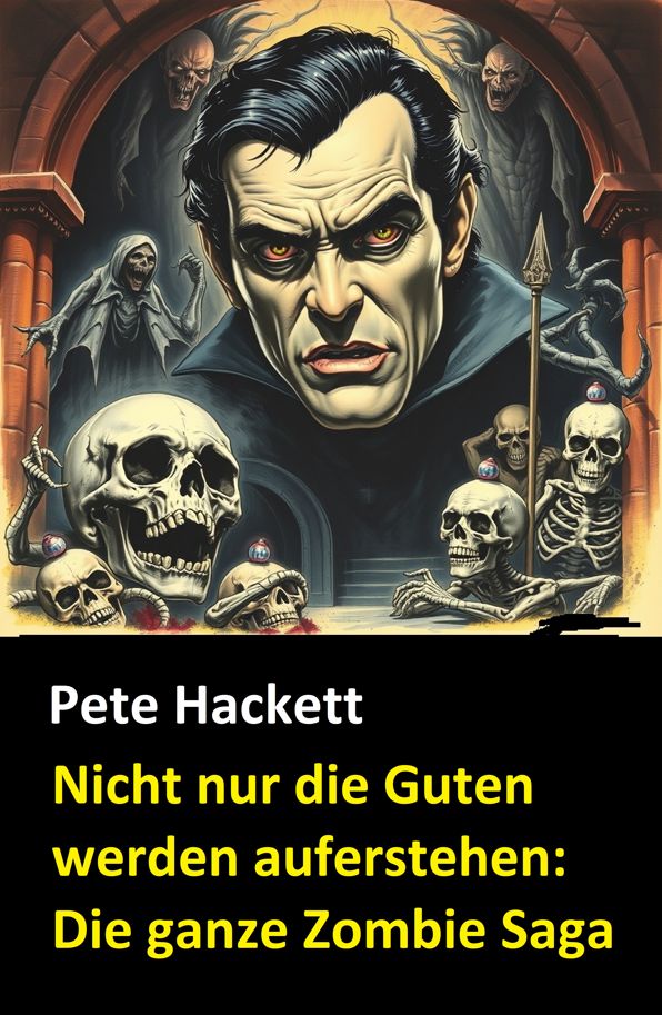 Nicht nur die Guten werden auferstehen: Die ganze Zombie Saga: Cassiopeiapress Spannung