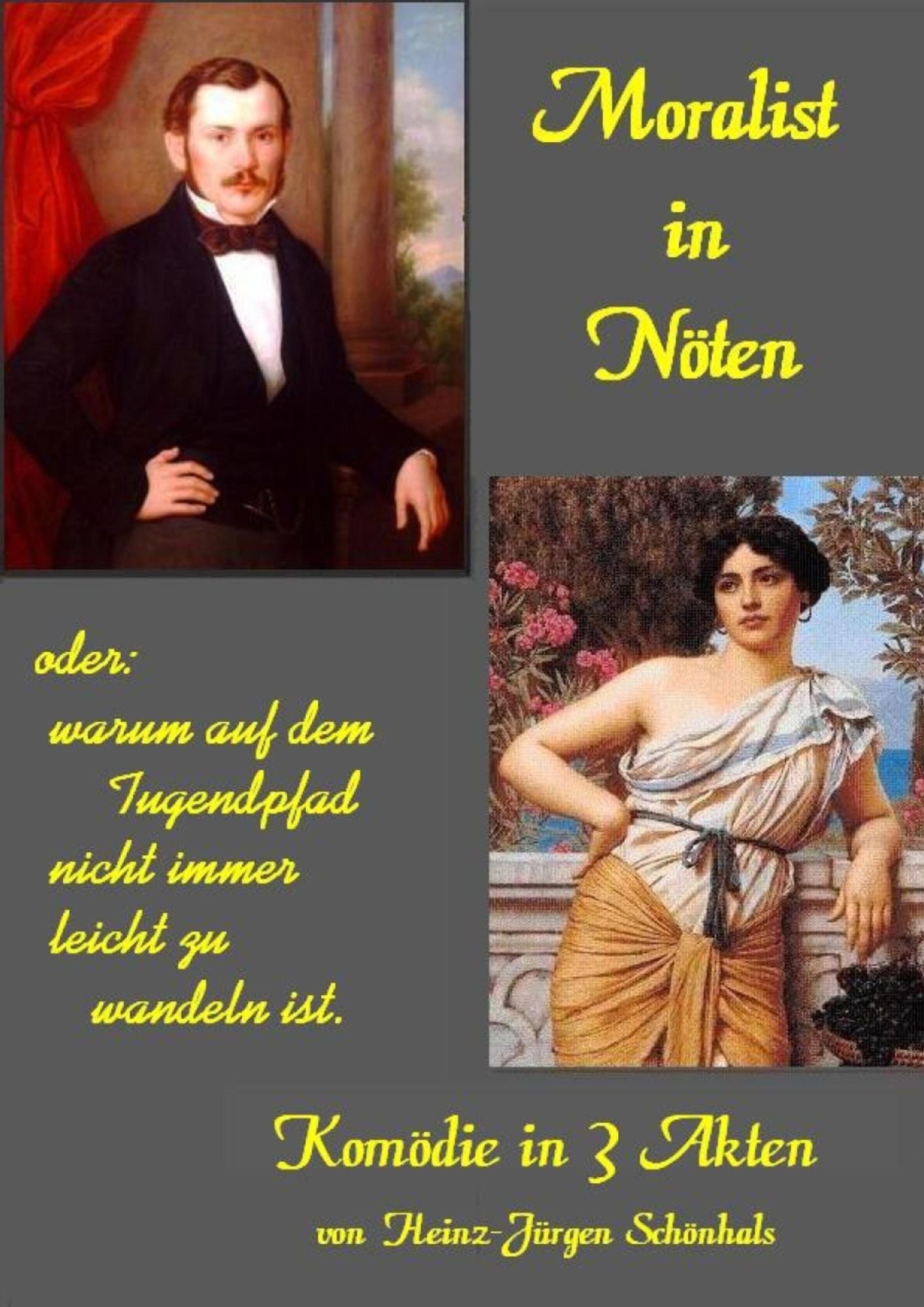 Moralist in Nöten 2. Auflage: oder: Warum auf dem Tugendpfad nicht immer leicht zu wandeln ist.