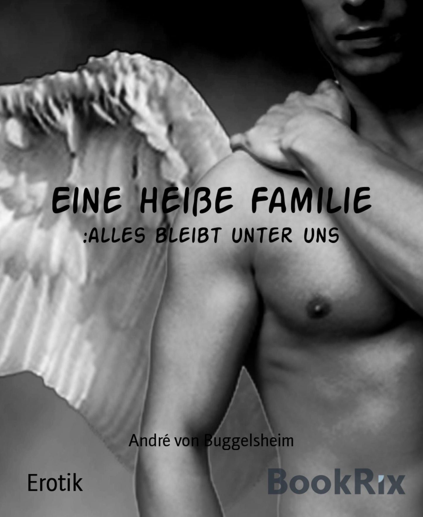 Eine heiße Familie: :alles bleibt unter uns