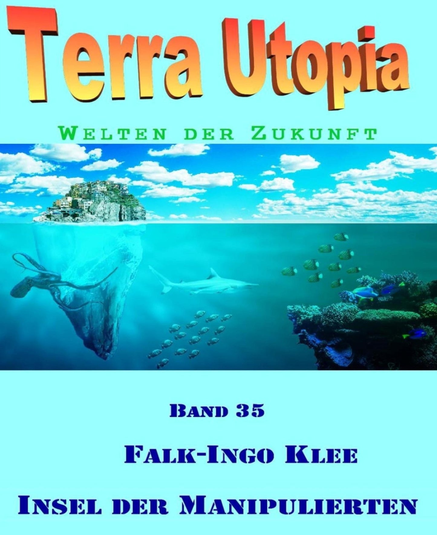 Insel der Manipulierten: Terra Utopia 35