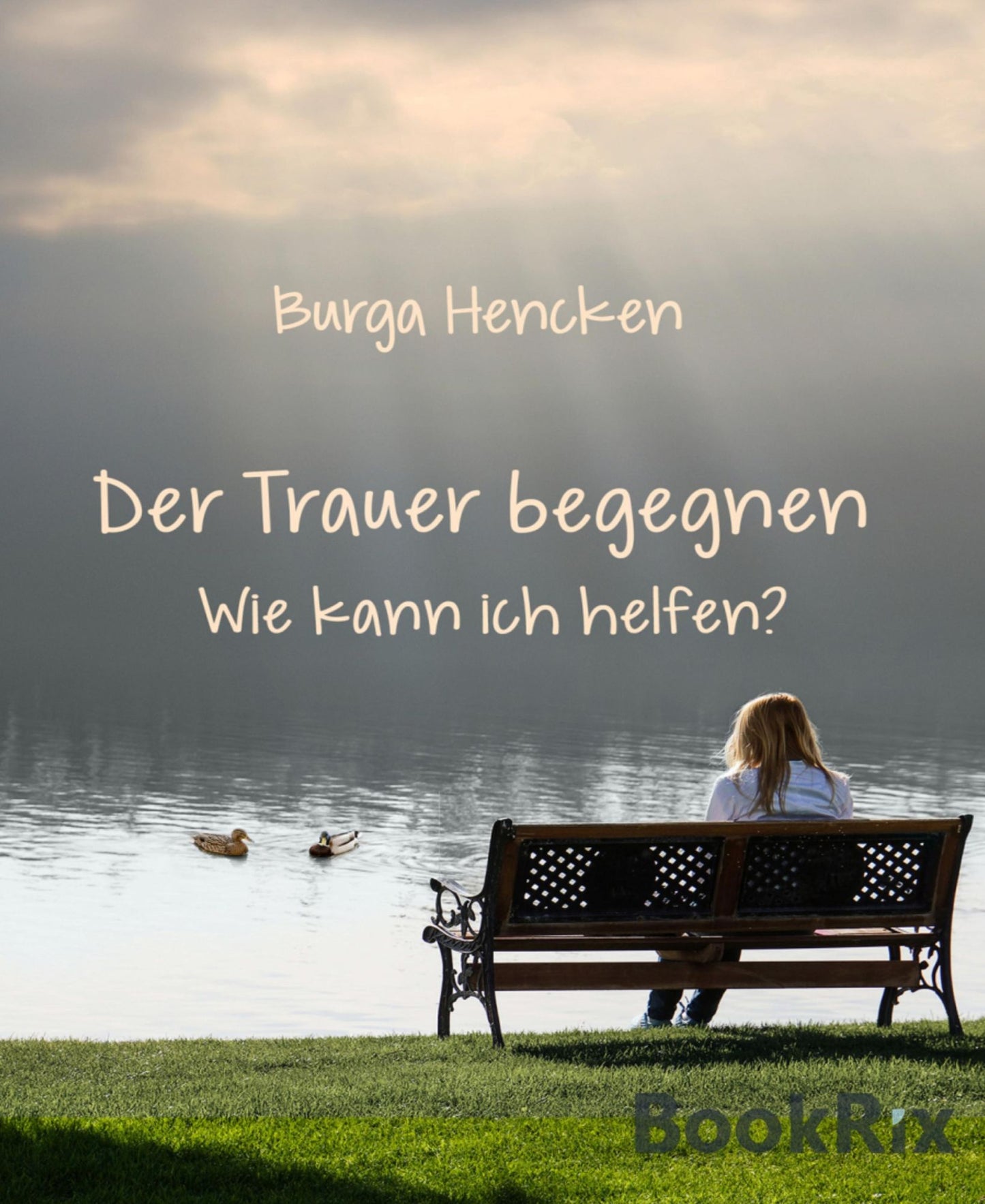 Der Trauer begegnen Wie kann ich helfen: Wie kann ich helfen?