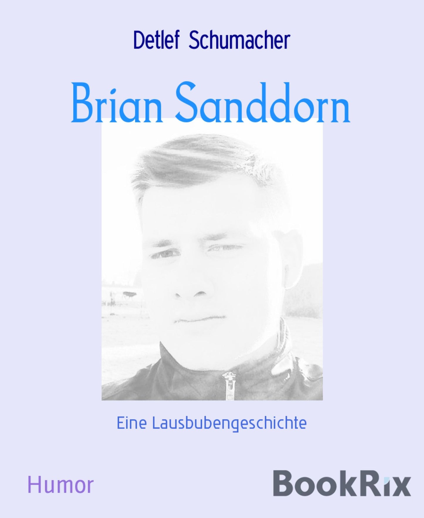 Brian Sanddorn: Eine Lausbubengeschichte