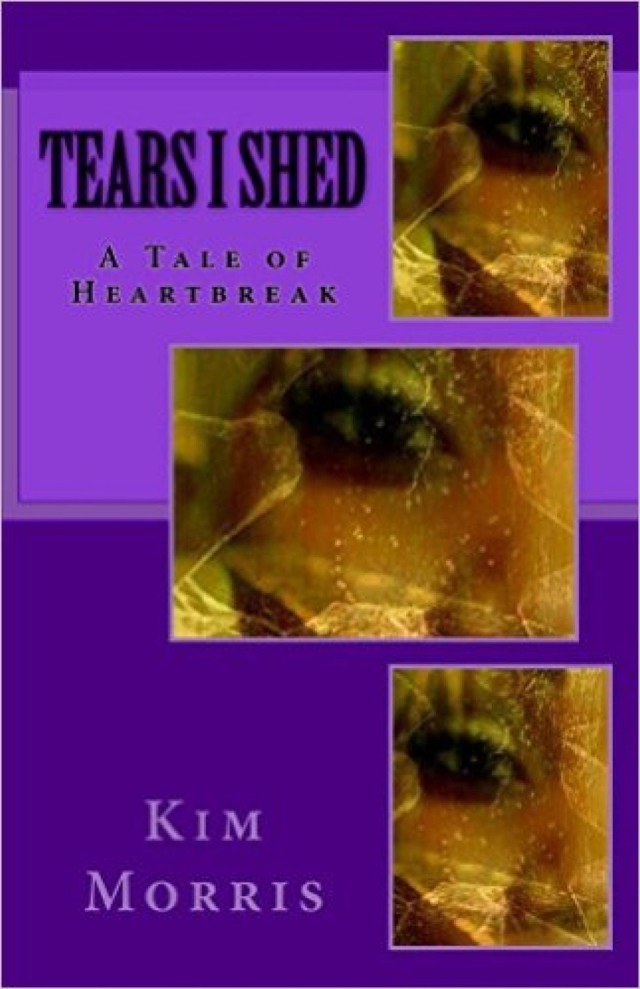Tears I Shed: A Tale Of Heartbreak