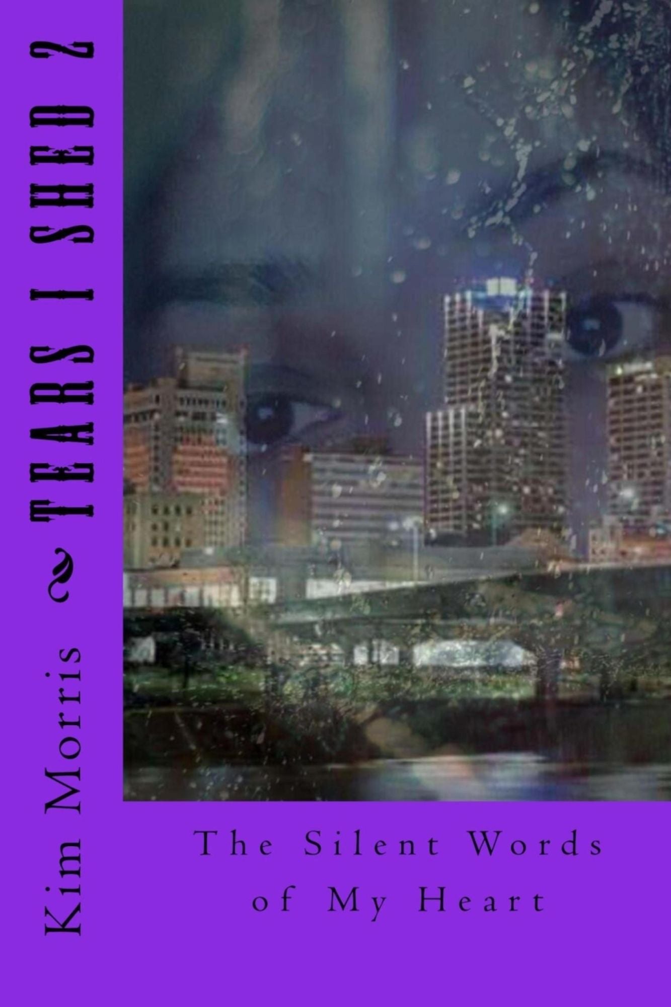Tears I Shed 2: The Silent Words Of My Heart