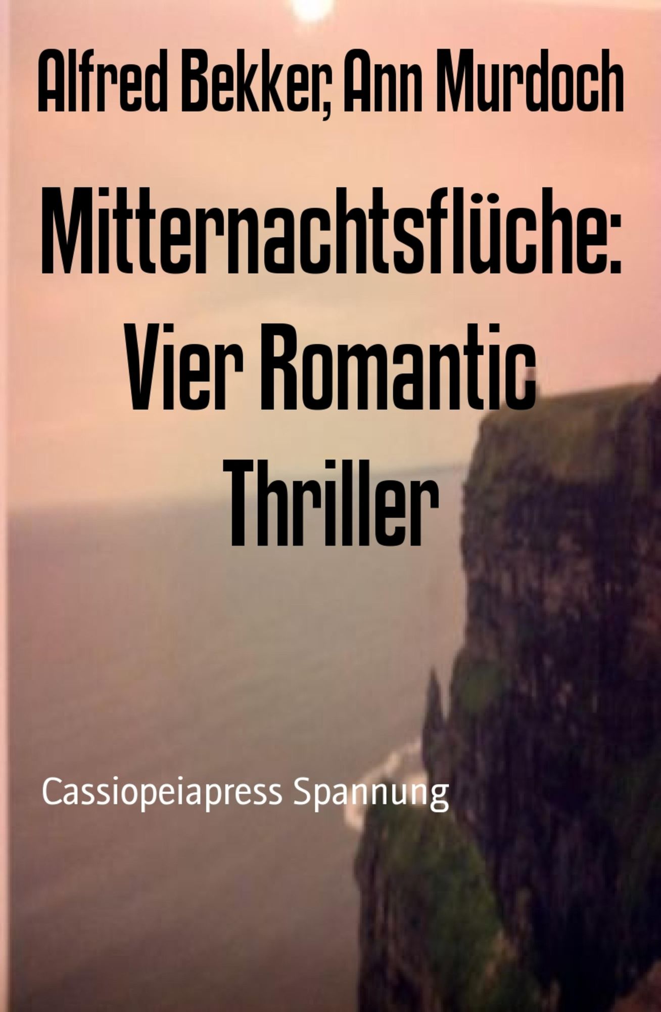 Mitternachtsflüche: Vier Romantic Thriller: Cassiopeiapress Spannung