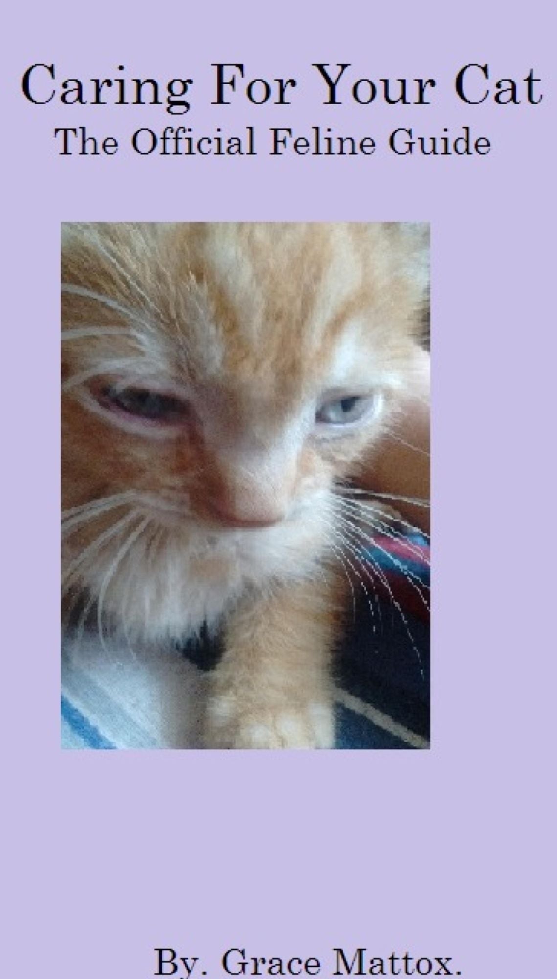 Caring For Your Cat: The Official Feline Guide