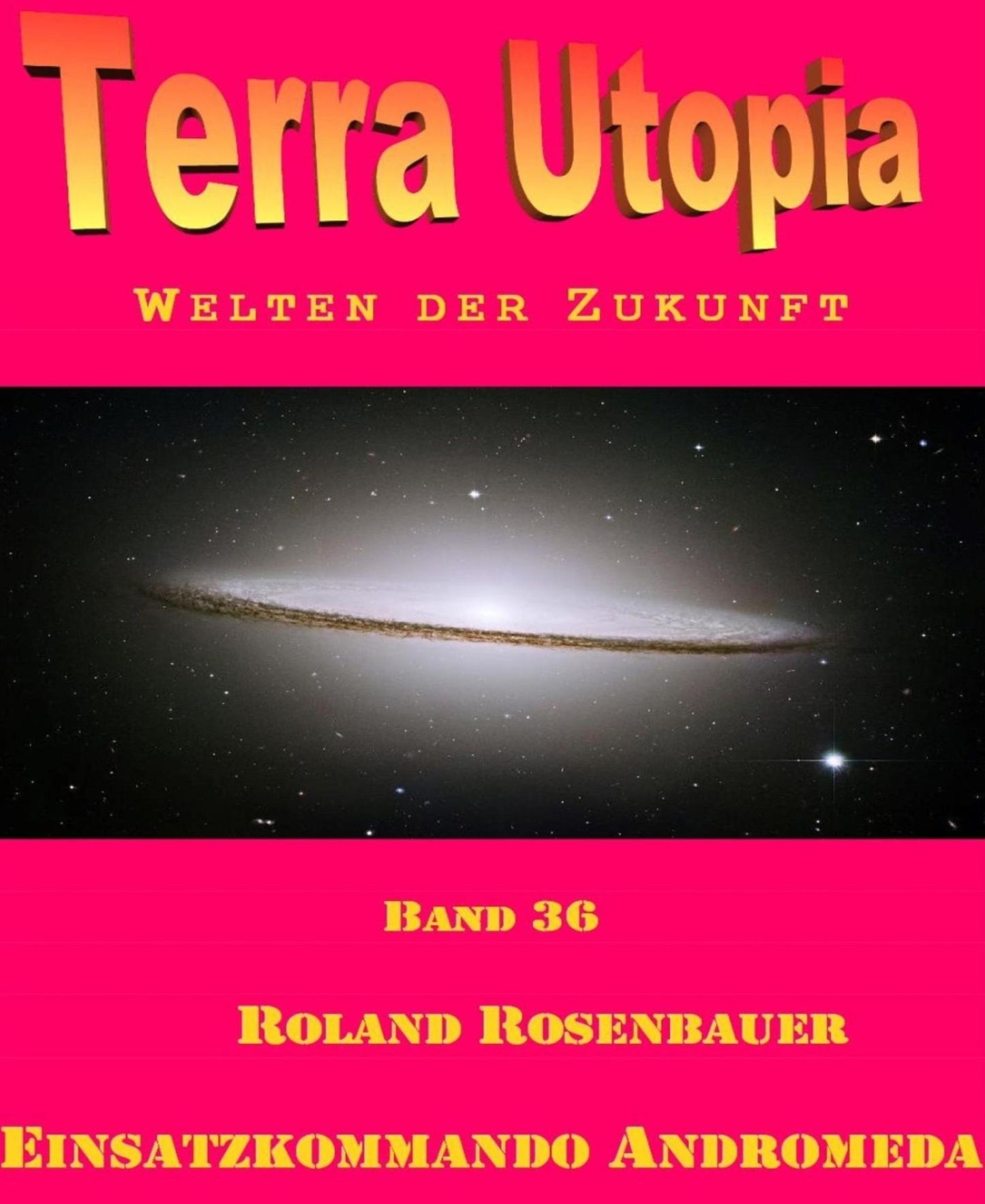 Einsatzkommando Andromeda: Terra Utopia 36